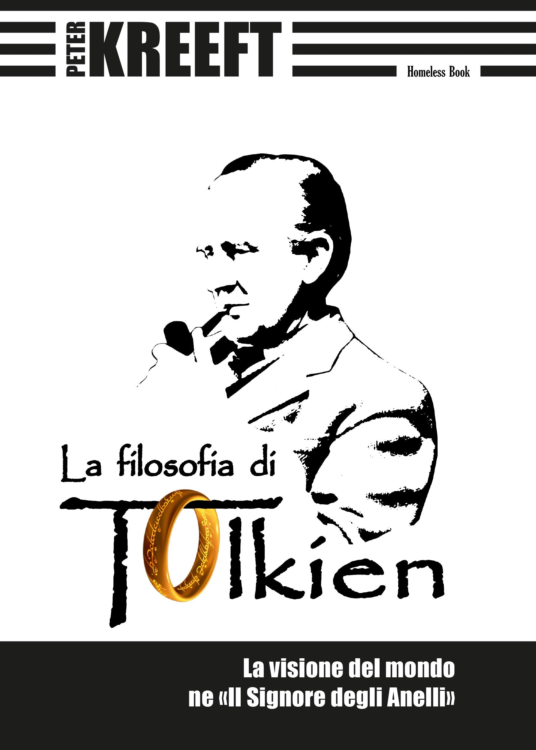 La filosofia di Tolkien. La visione del mondo ne «Il Signore degli Anelli» (Invito alla filosofia) Philosophy