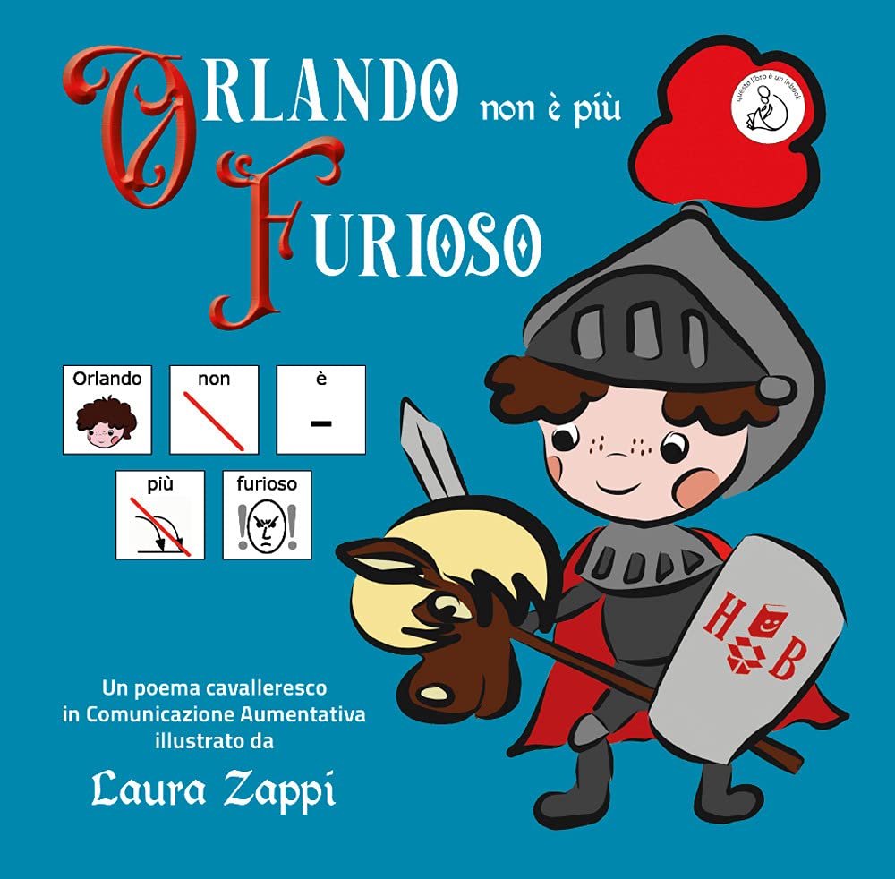 Orlando non è più furioso. In CAA (Comunicazione Aumentativa Alternativa) book