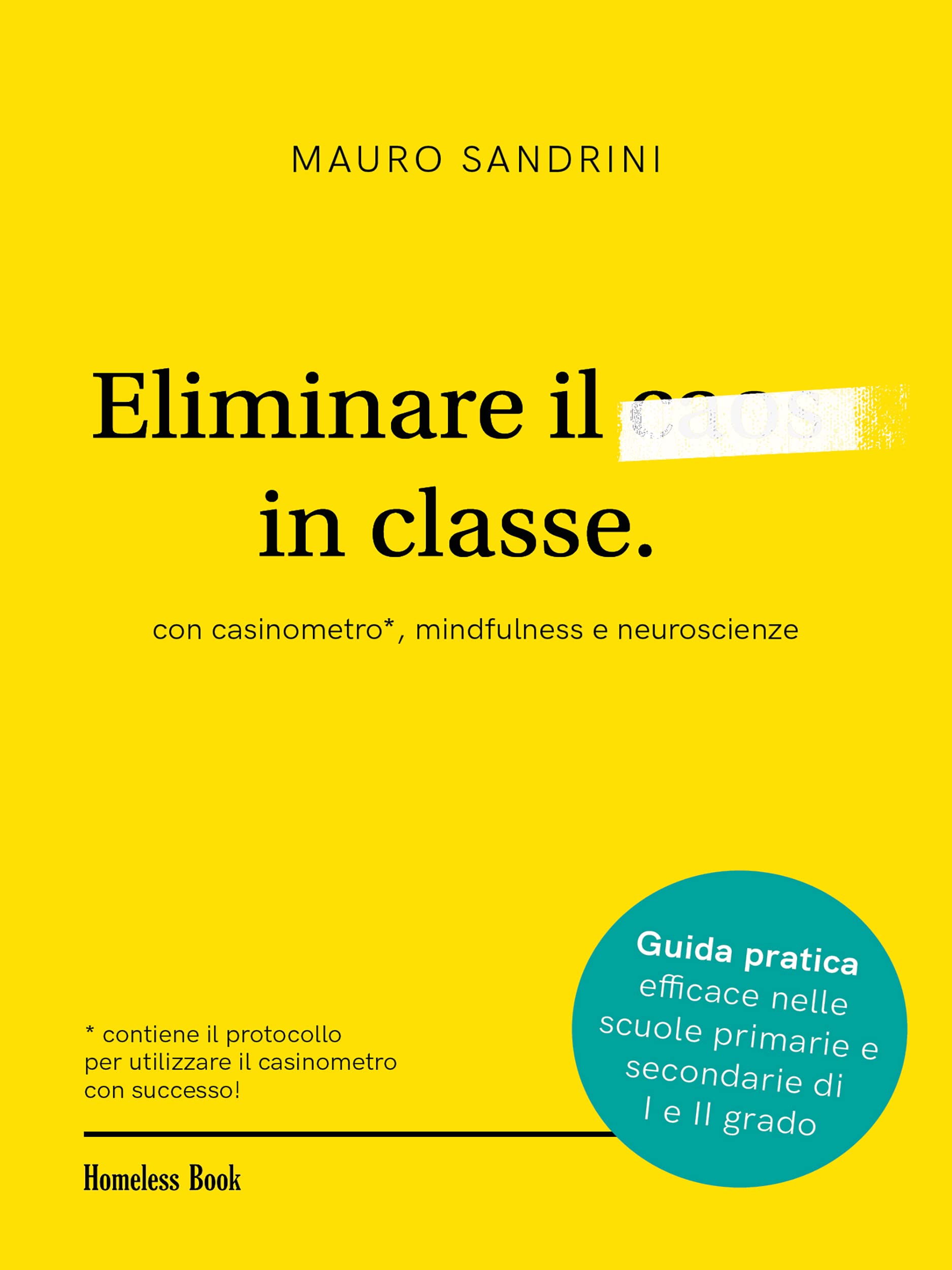 Eliminare il caos in classe con casinometro, mindfulness e neuroscienze book