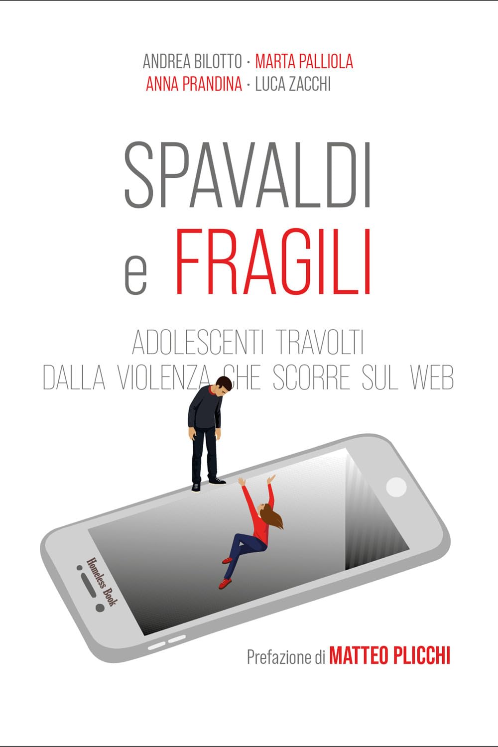 Spavaldi e fragili. Adolescenti travolti dalla violenza che scorre sul web book