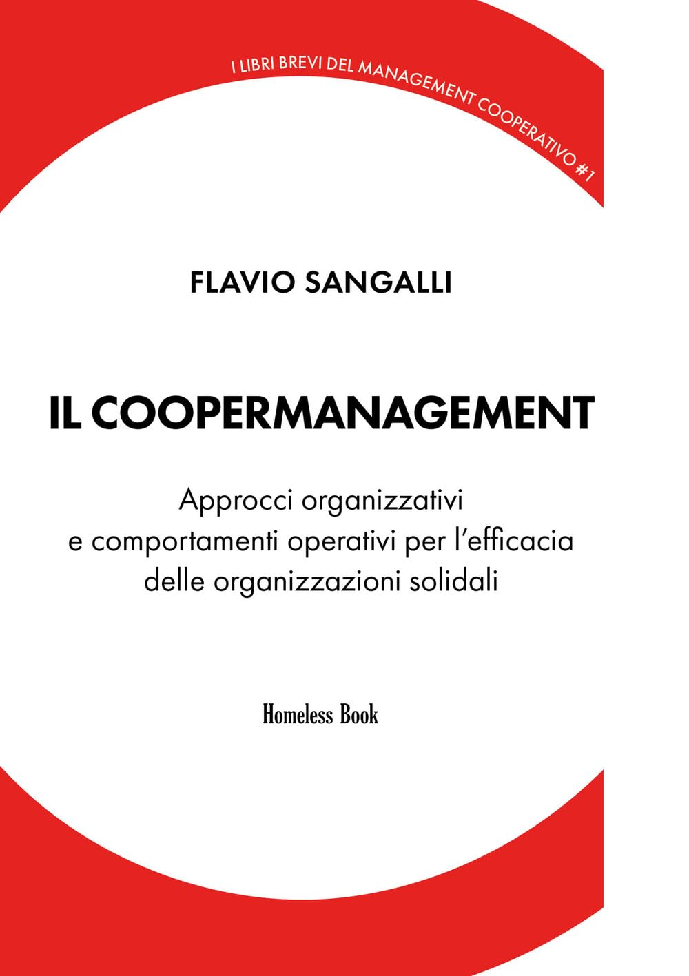 Il coopermanagement. Modelli organizzativi e comportamenti operativi per l'efficacia delle organizzazioni solidali book