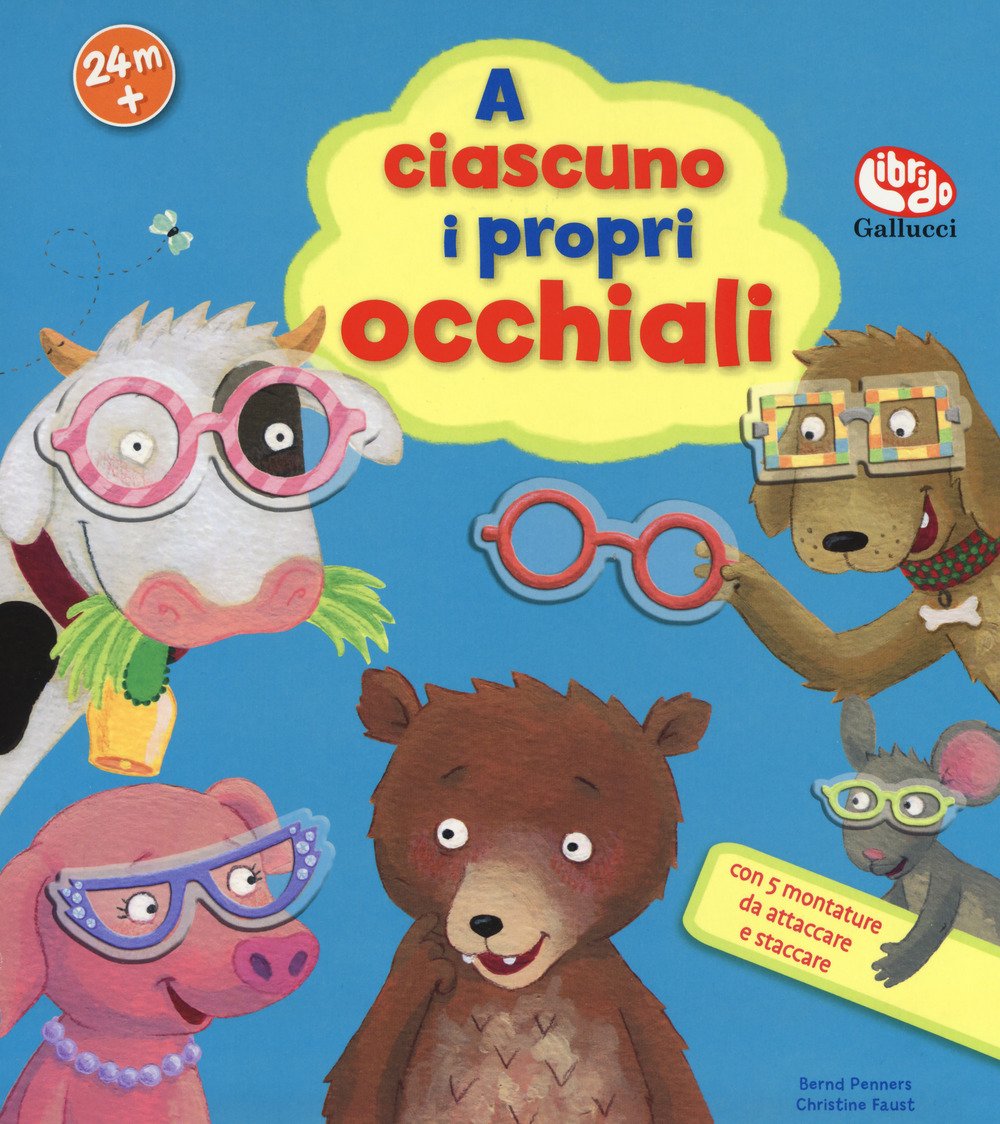 A ciascuno i propri occhiali. Libro con attaca-stacca. Ediz. a colori book