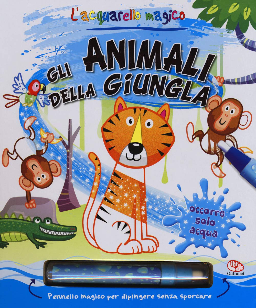 Gli animali della giungla. L'acquarello magico. Ediz. a colori. Ediz. a spirale. Con gadget book
