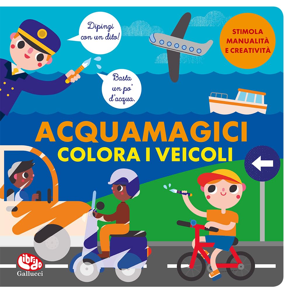Colora i veicoli. Acquamagici book
