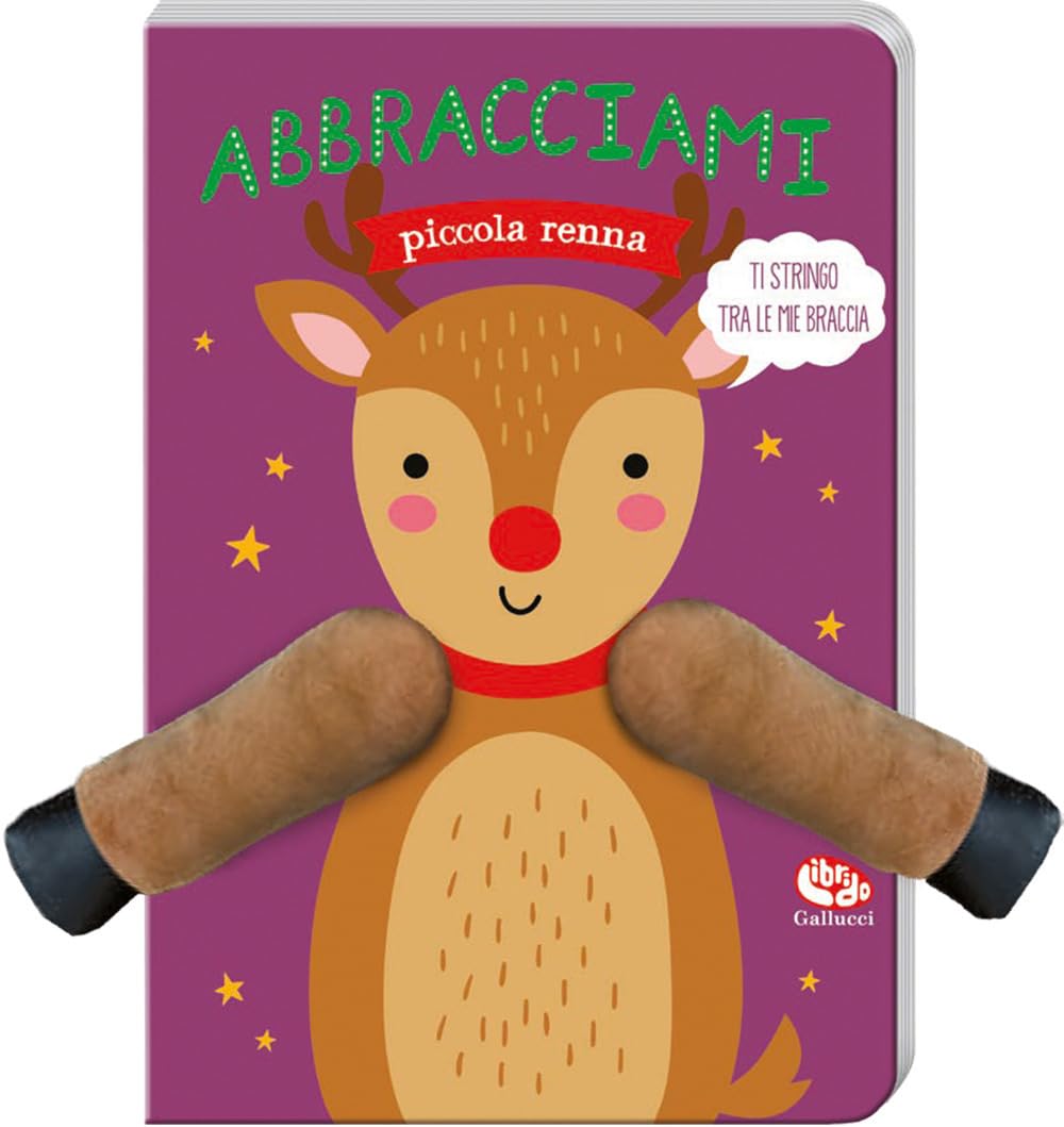 Abbracciami piccola renna. Ediz. a colori book