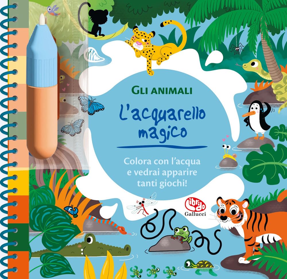 Gli animali. L'acquarello magico. Ediz. a spirale. Con pennello book