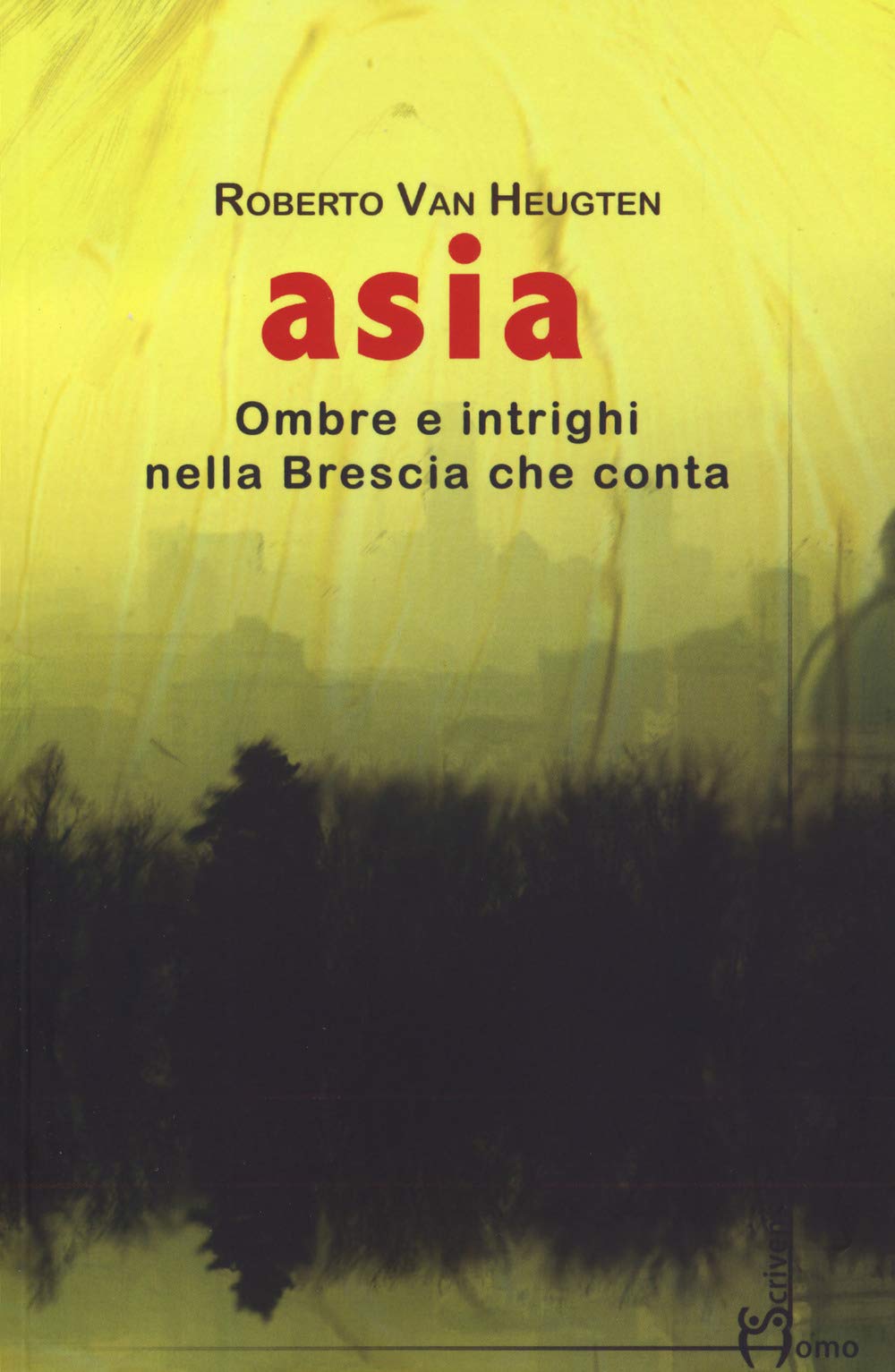 Asia. Ombre e intrighi nella Brescia che conta book