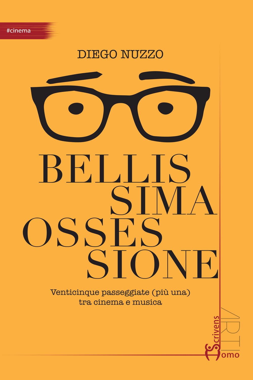 Bellissima ossessione. Venticinque passeggiate (più una) tra cinema e musica book