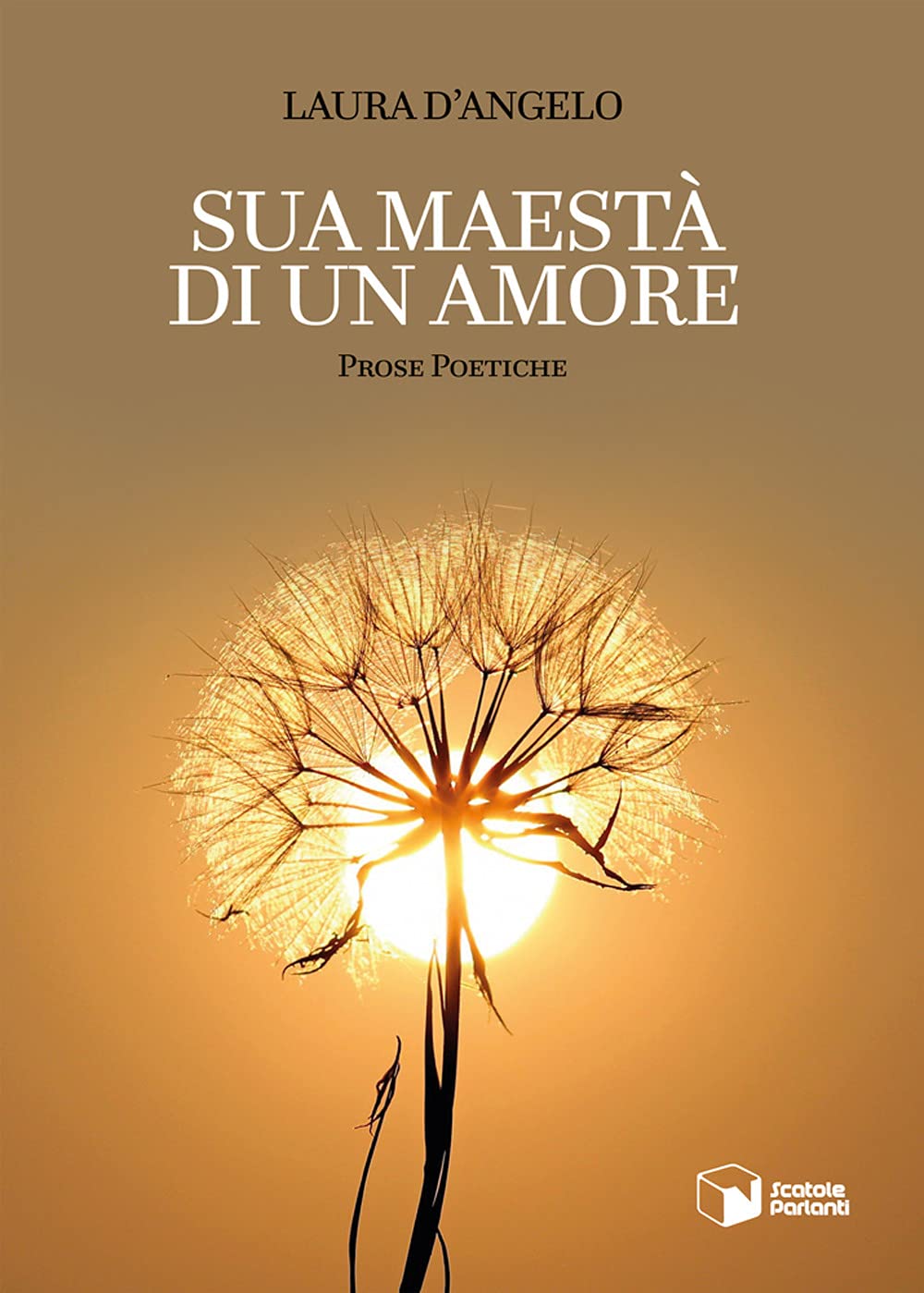 Sua maestà di un amore. Prose poetiche (Forme) Poetry