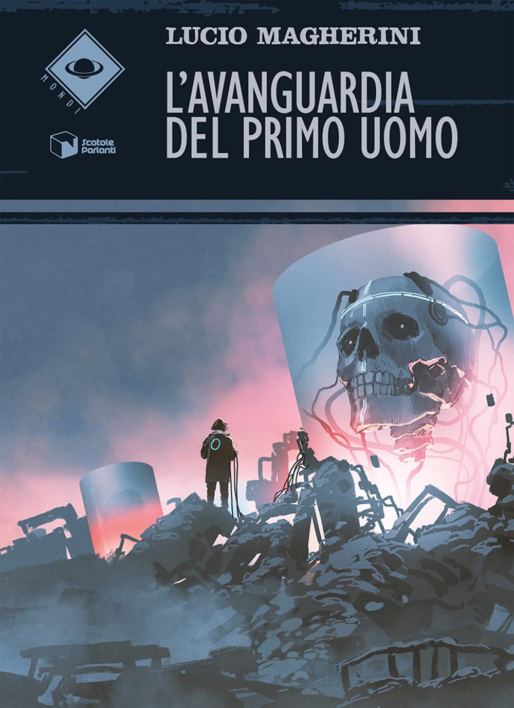 L'avanguardia del primo uomo (Mondi) Contemporary literature