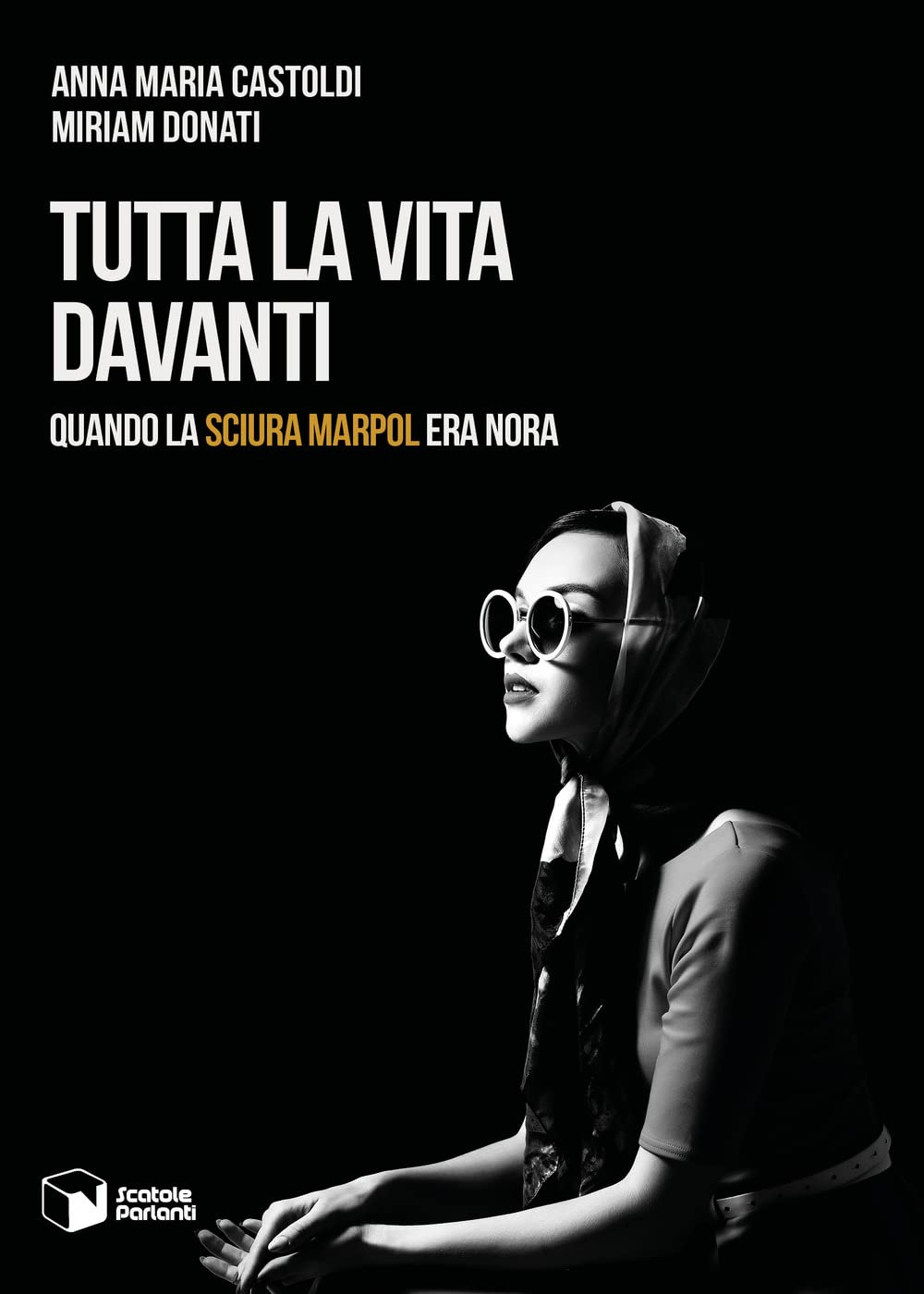 Tutta la vita davanti. Quando la 'sciura Marpol' era Nora Contemporary literature