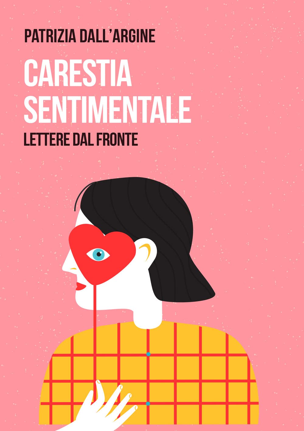 Carestia sentimentale. Lettere dal fronte (Voci) Contemporary literature