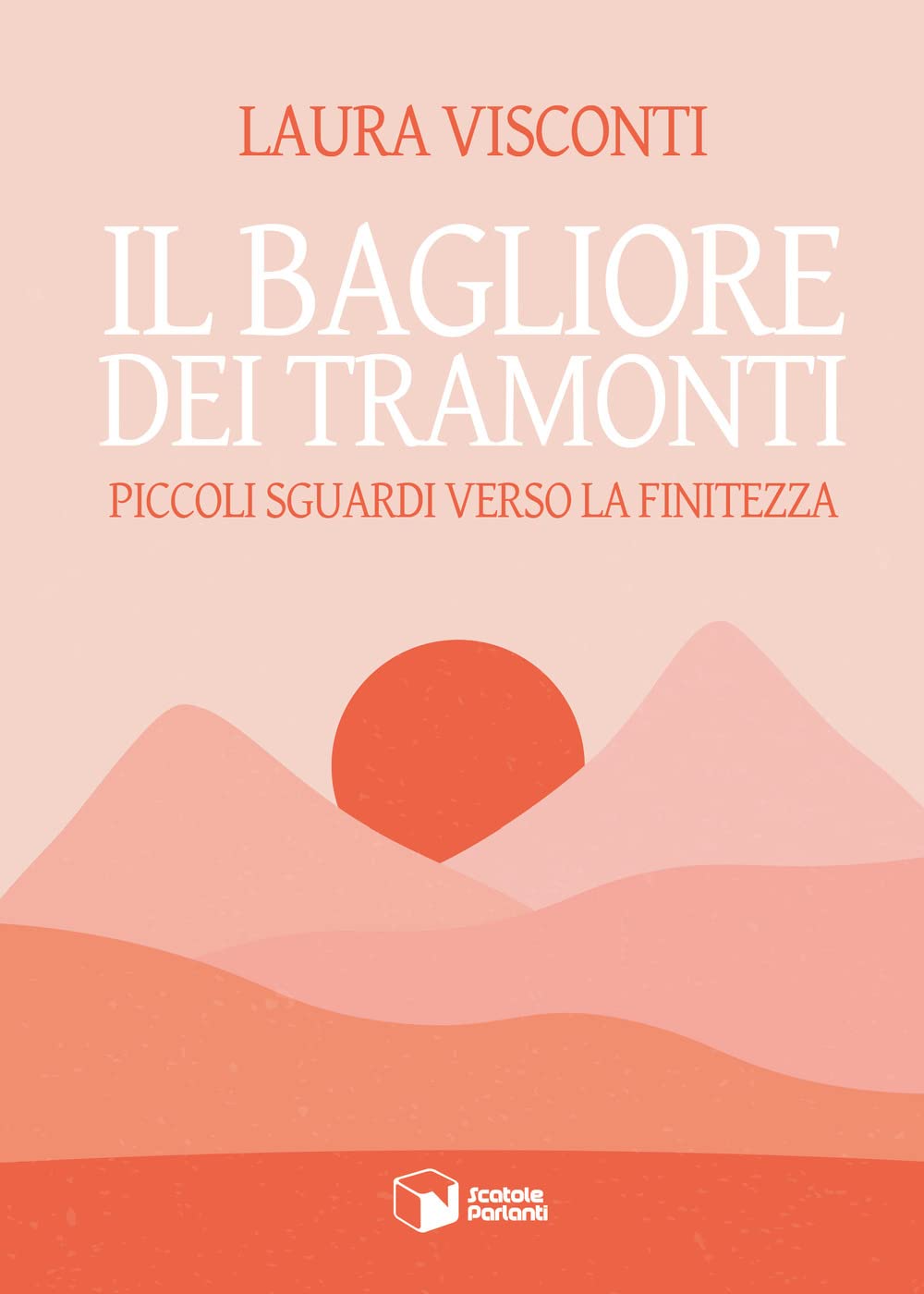 Il bagliore dei tramonti. Piccoli sguardi verso la finitezza (Forme) Contemporary literature