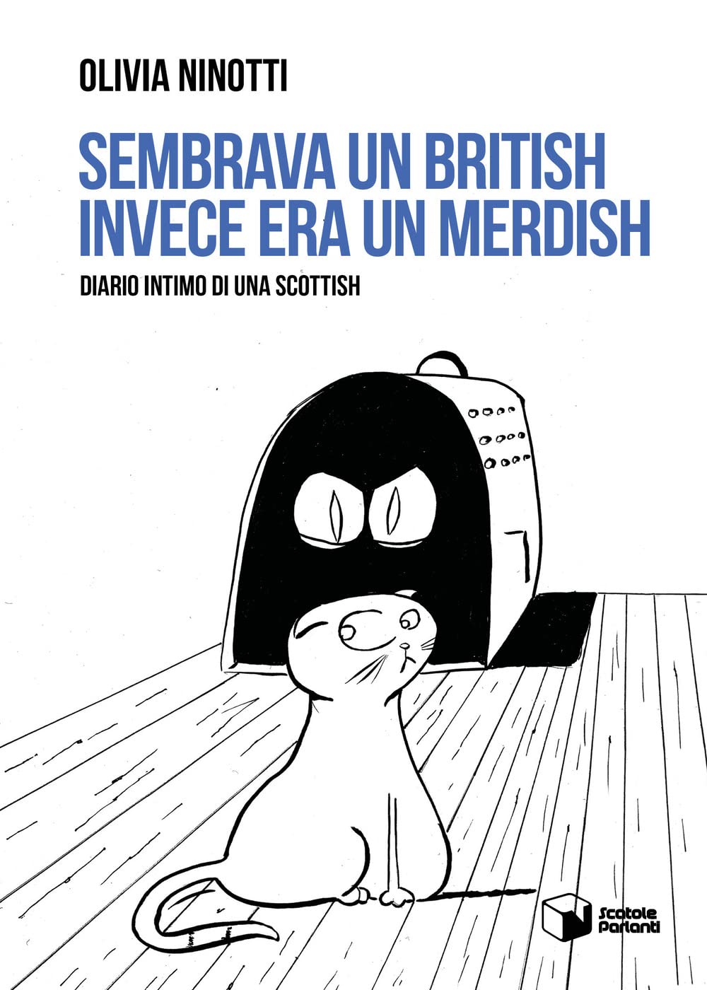 Sembrava un British invece era un Merdish. Diario intimo di una Scottish book