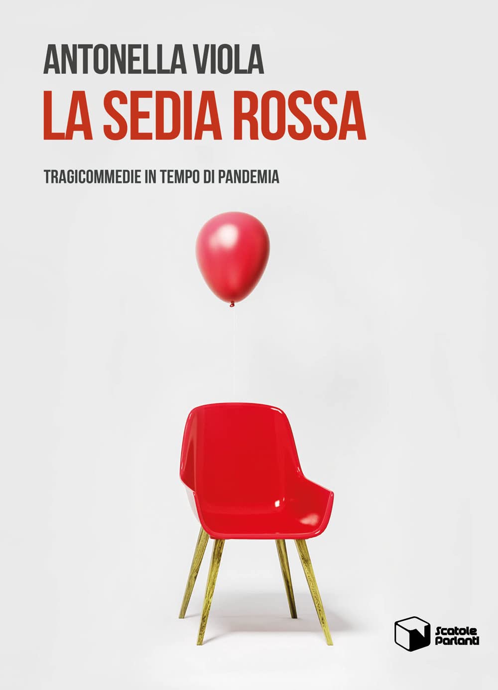 La sedia rossa. Tragicommedie in tempo di pandemia (Soffi) Books