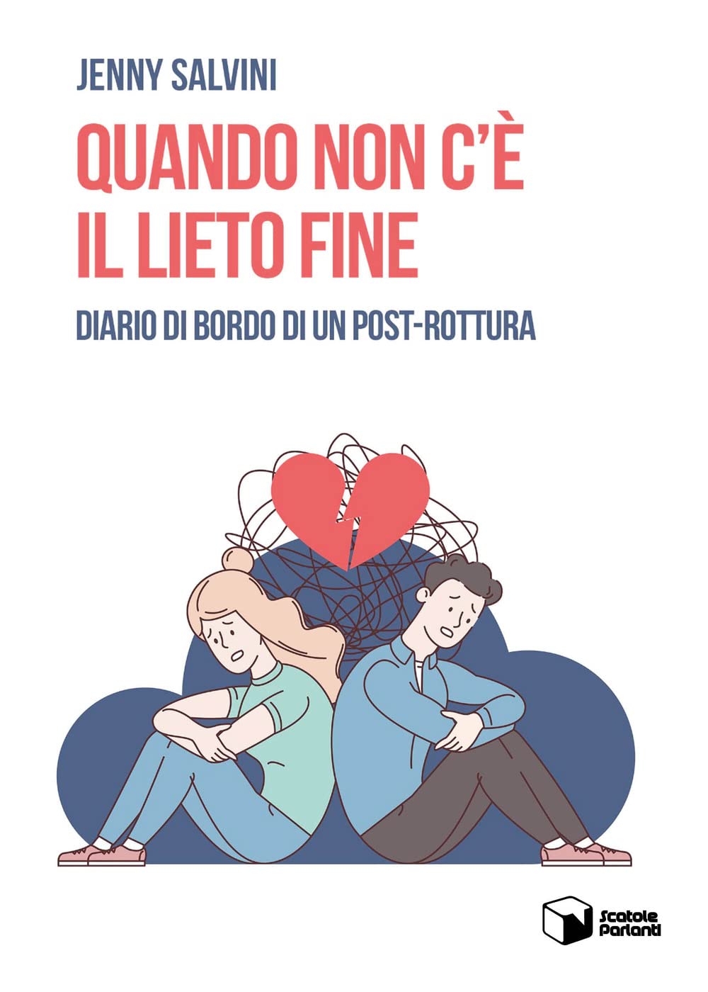 Quando non c'è il lieto fine. Diario di bordo di un post-rottura (Voci) Contemporary literature