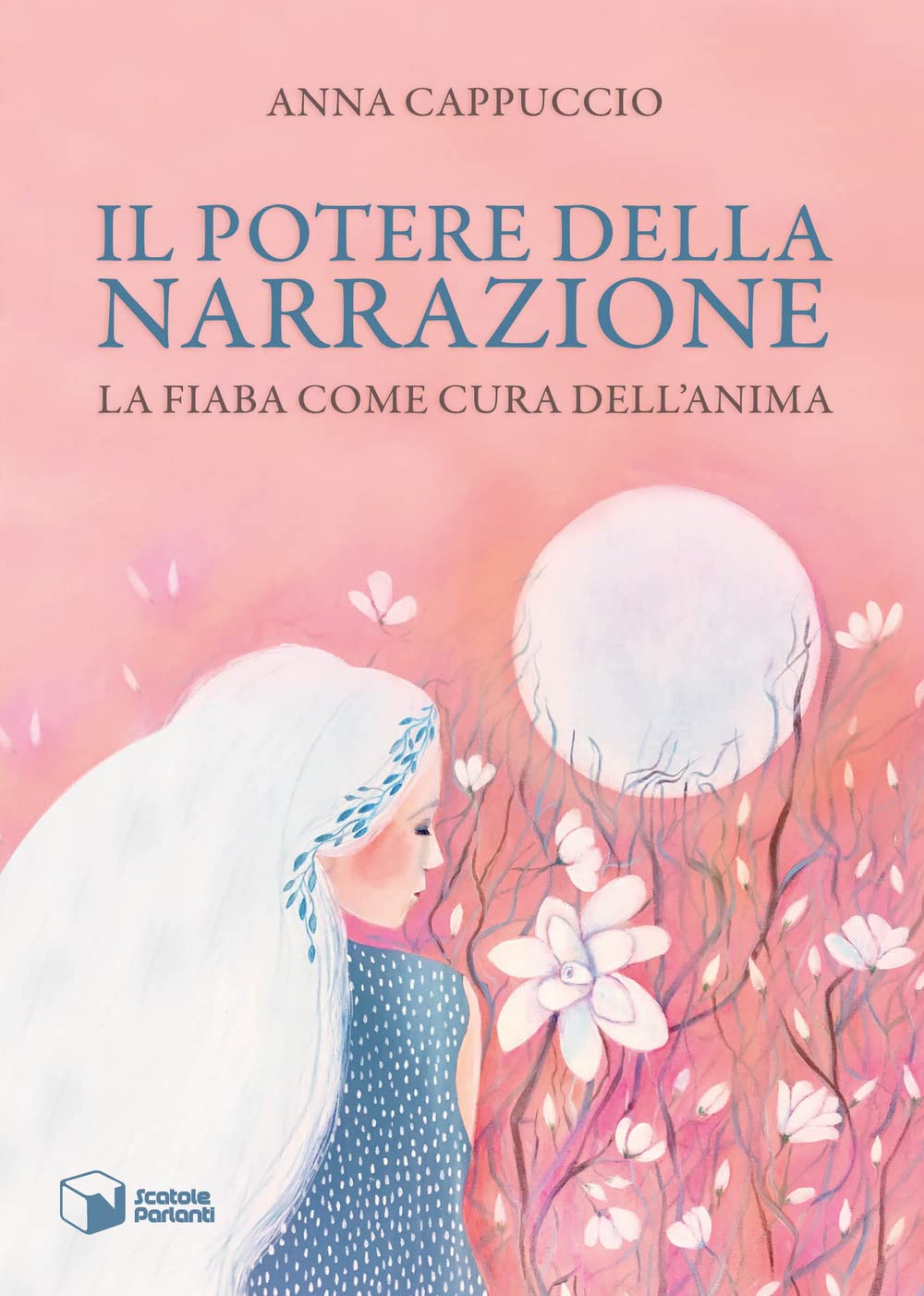 Il potere della narrazione. La fiaba come cura dell'anima (Forme) Contemporary literature