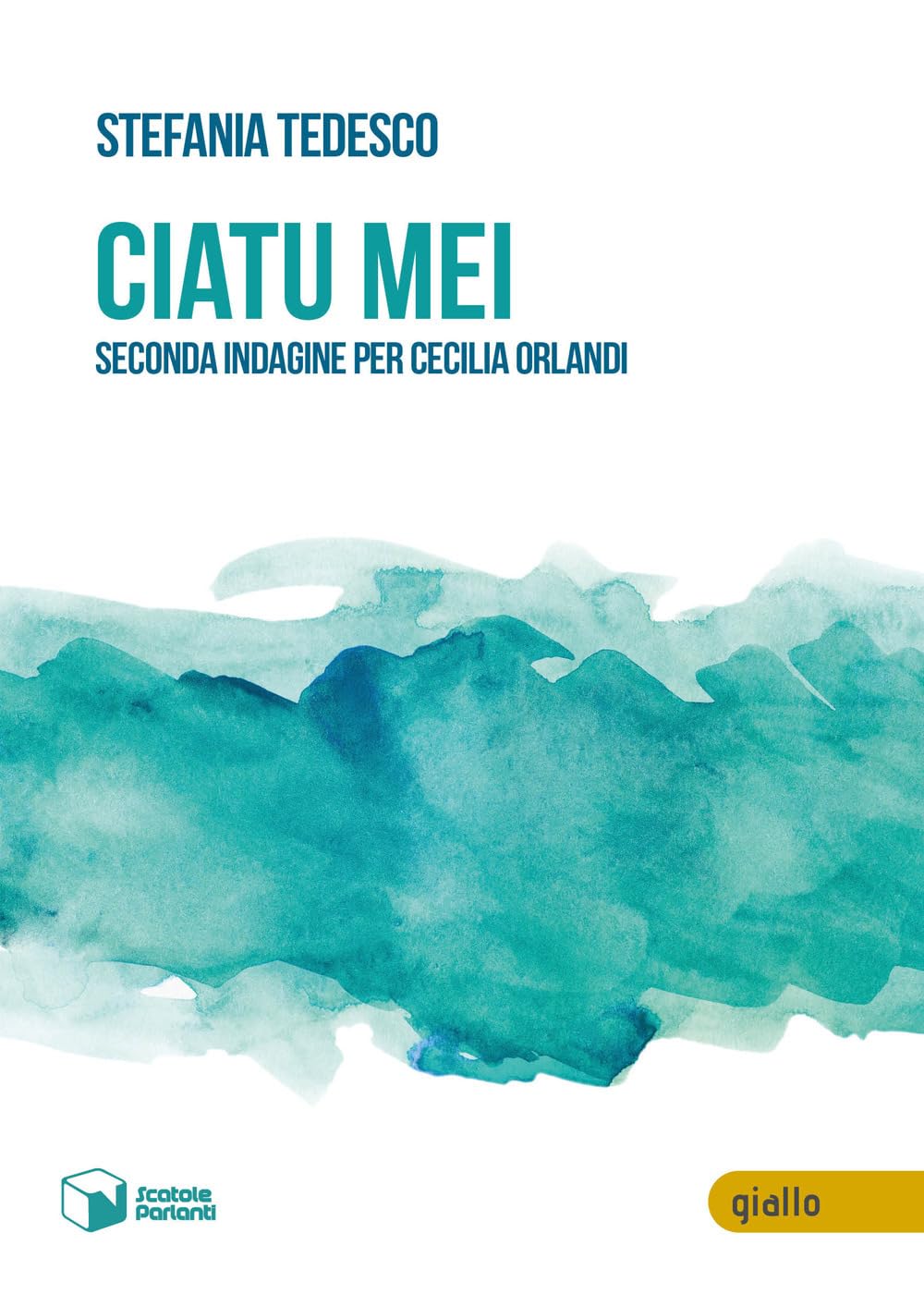 Ciatu mei. Seconda indagine per Cecilia Orlandi (Voci) Contemporary literature