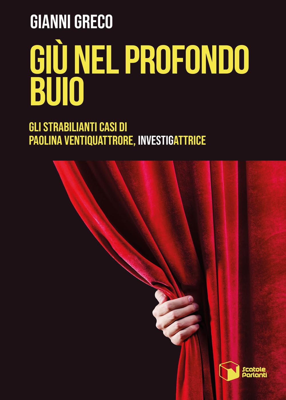Giù nel profondo buio. Gli strabilianti casi di Paolina Ventiquattrore, investigattrice (Voci) Historical Fiction