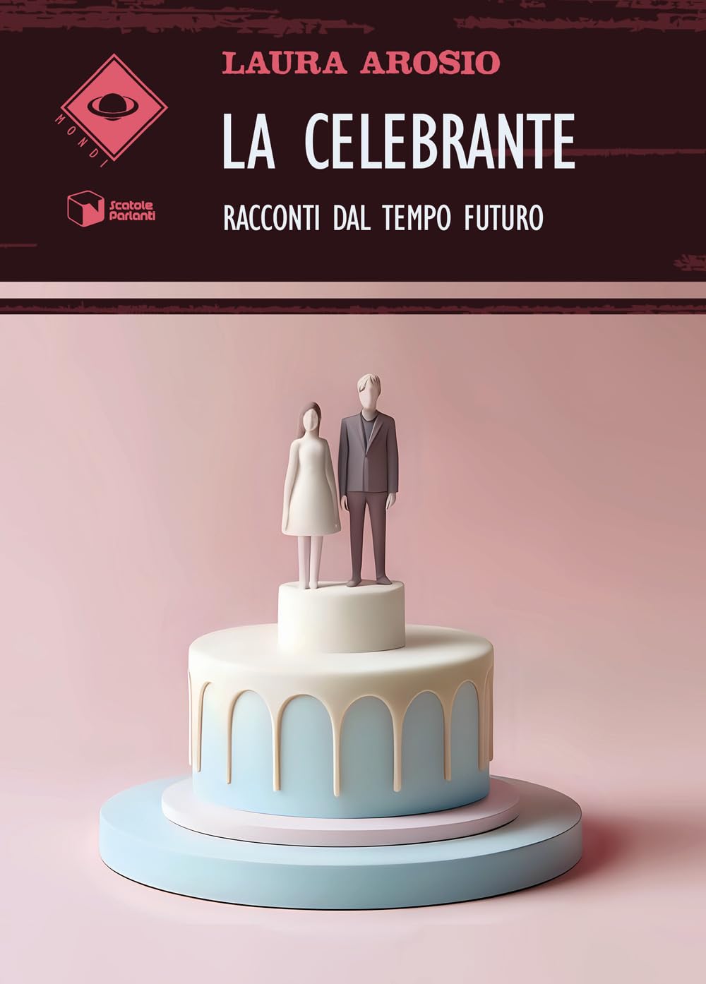 La Celebrante. Racconti dal tempo futuro (Mondi) Essays & Short Stories