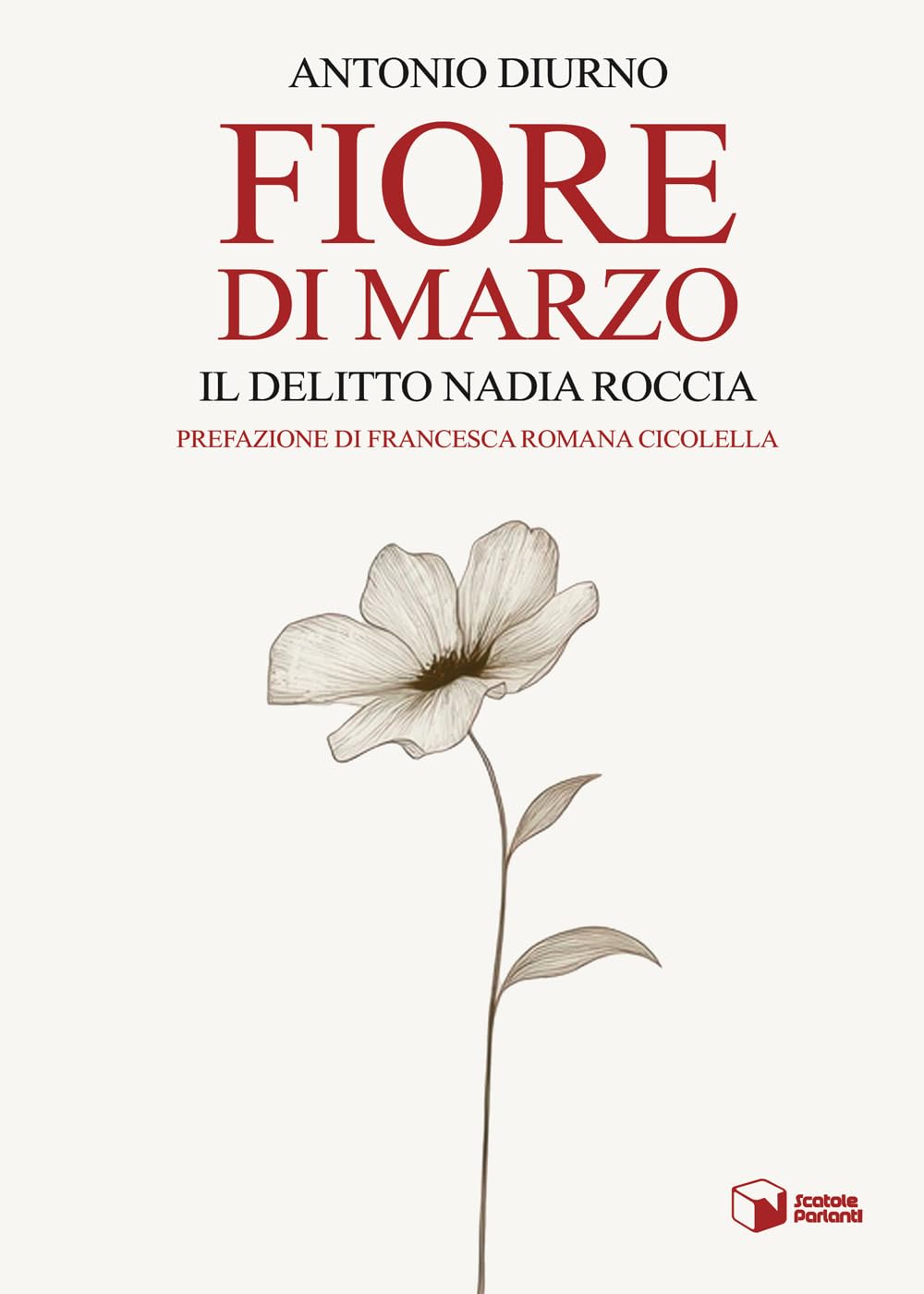 Fiore di marzo. Il delitto Nadia Roccia book