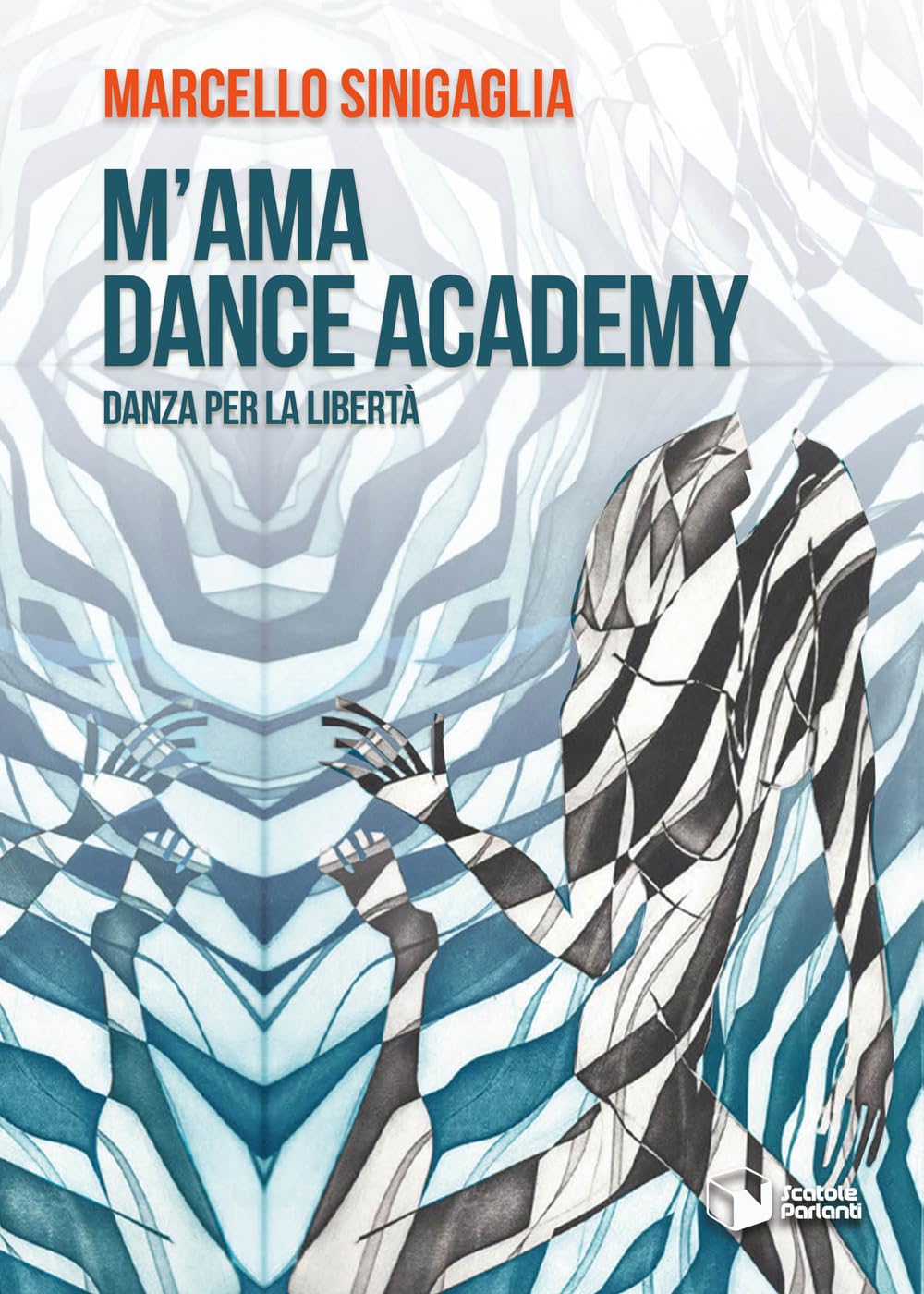 M’ama Dance Academy. Danza per la libertà (Voci) Contemporary literature
