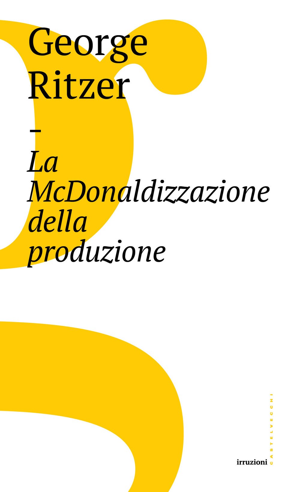 La McDonaldizzazione della produzione book