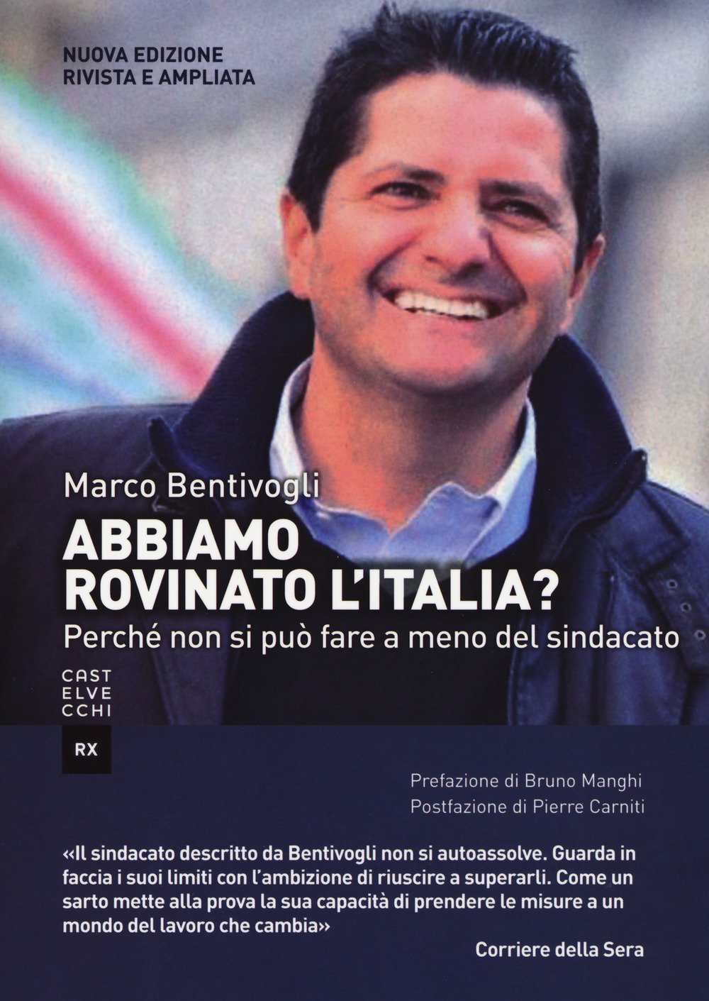 Abbiamo rovinato l'Italia? Perché non si può fare a meno del sindacato Business, Finance & Career