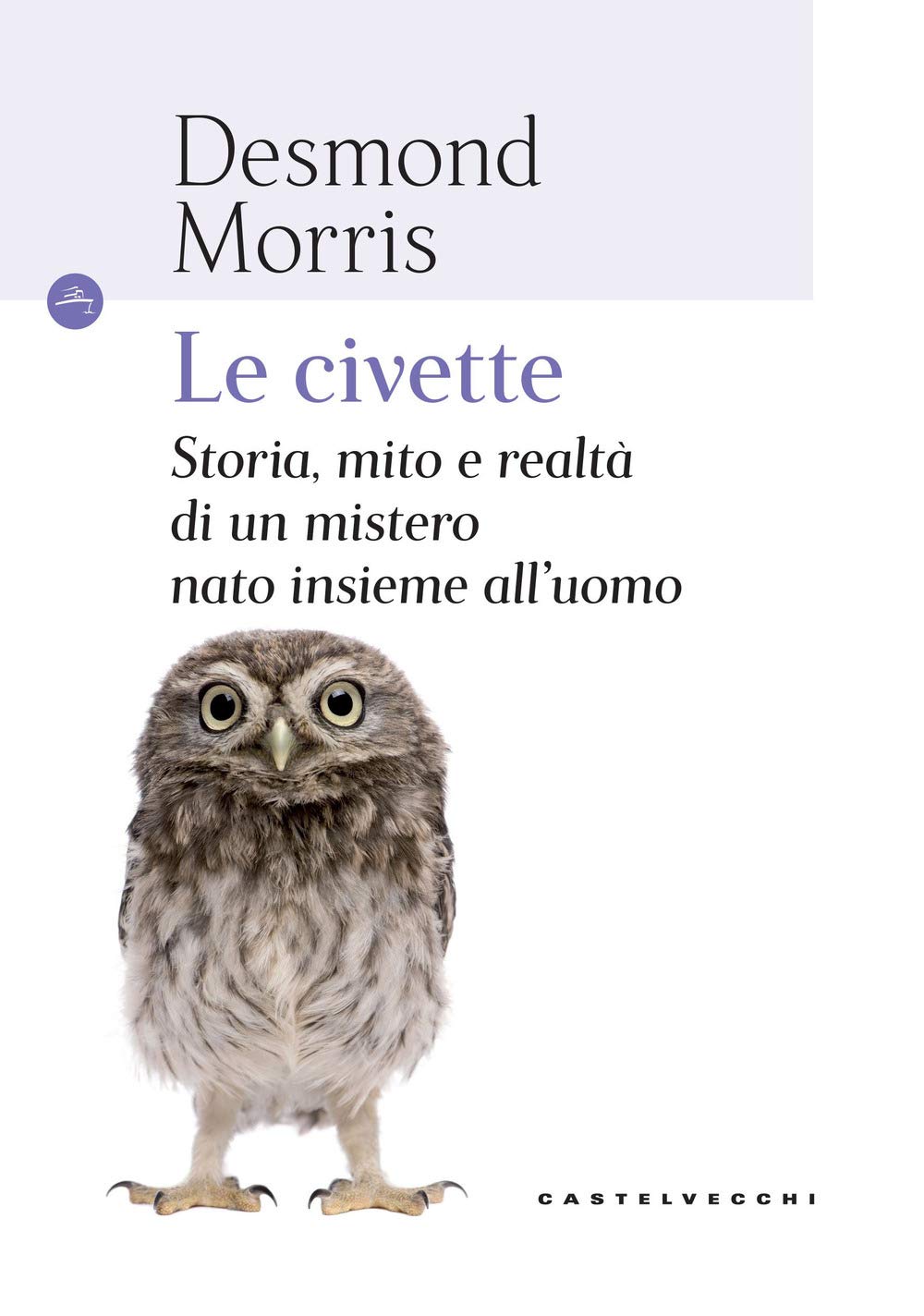 Civette. Storia, mito e realtà di un mistero nato insieme all'uomo (Le Navi, Band 1) Books