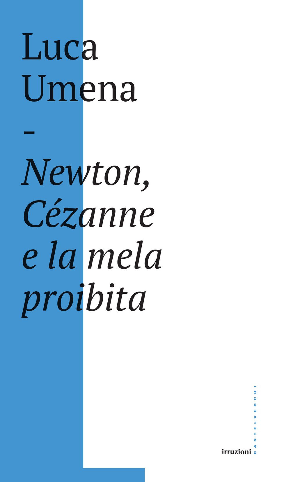 Newton, Cézanne e la mela proibita Natural Sciences