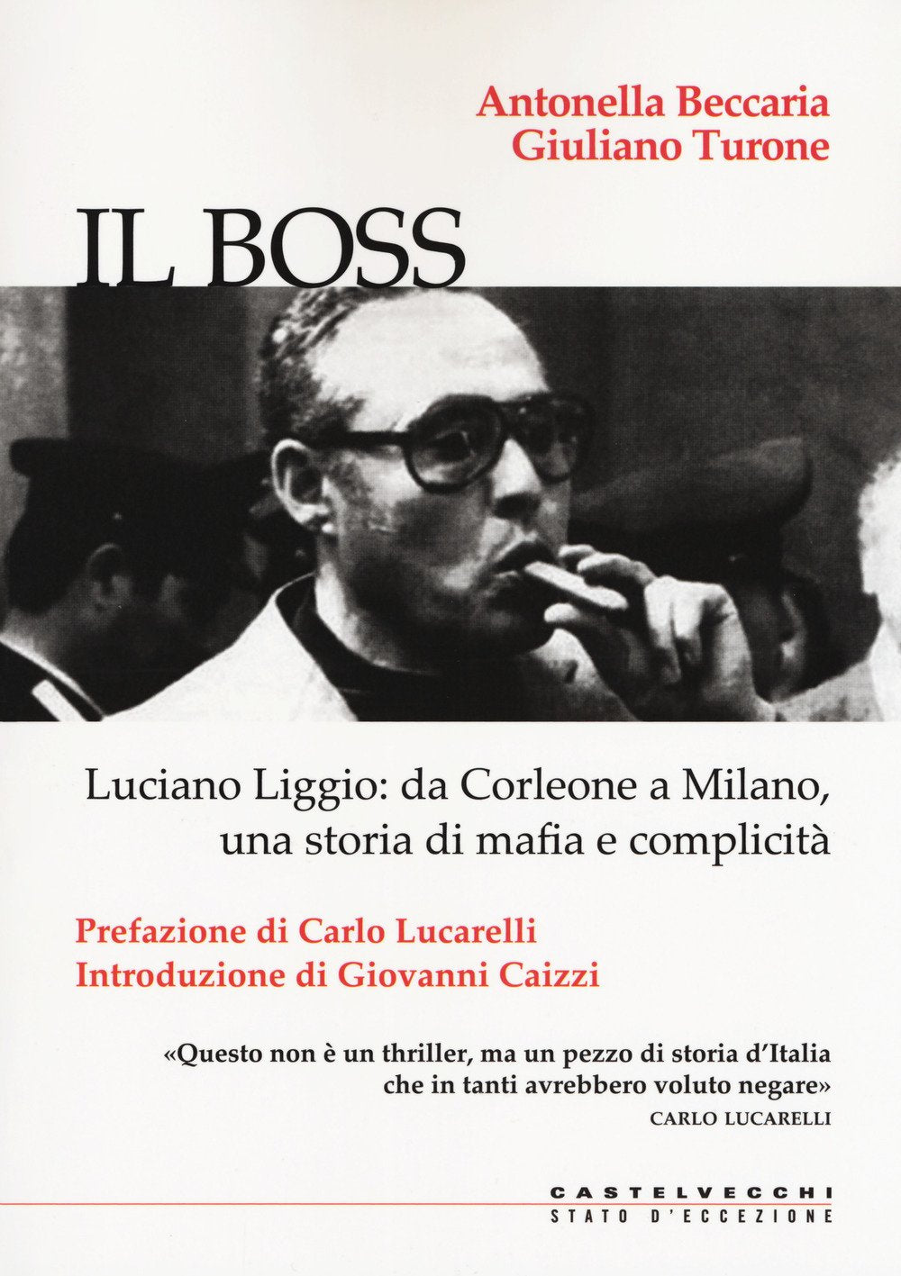 IL BOSS: LUCIANO LIGGIO DA CORLEONE A MILANO UNA STORIA DI MAFIA E COMPLICITA' (Stato d'eccezione) Social Sciences