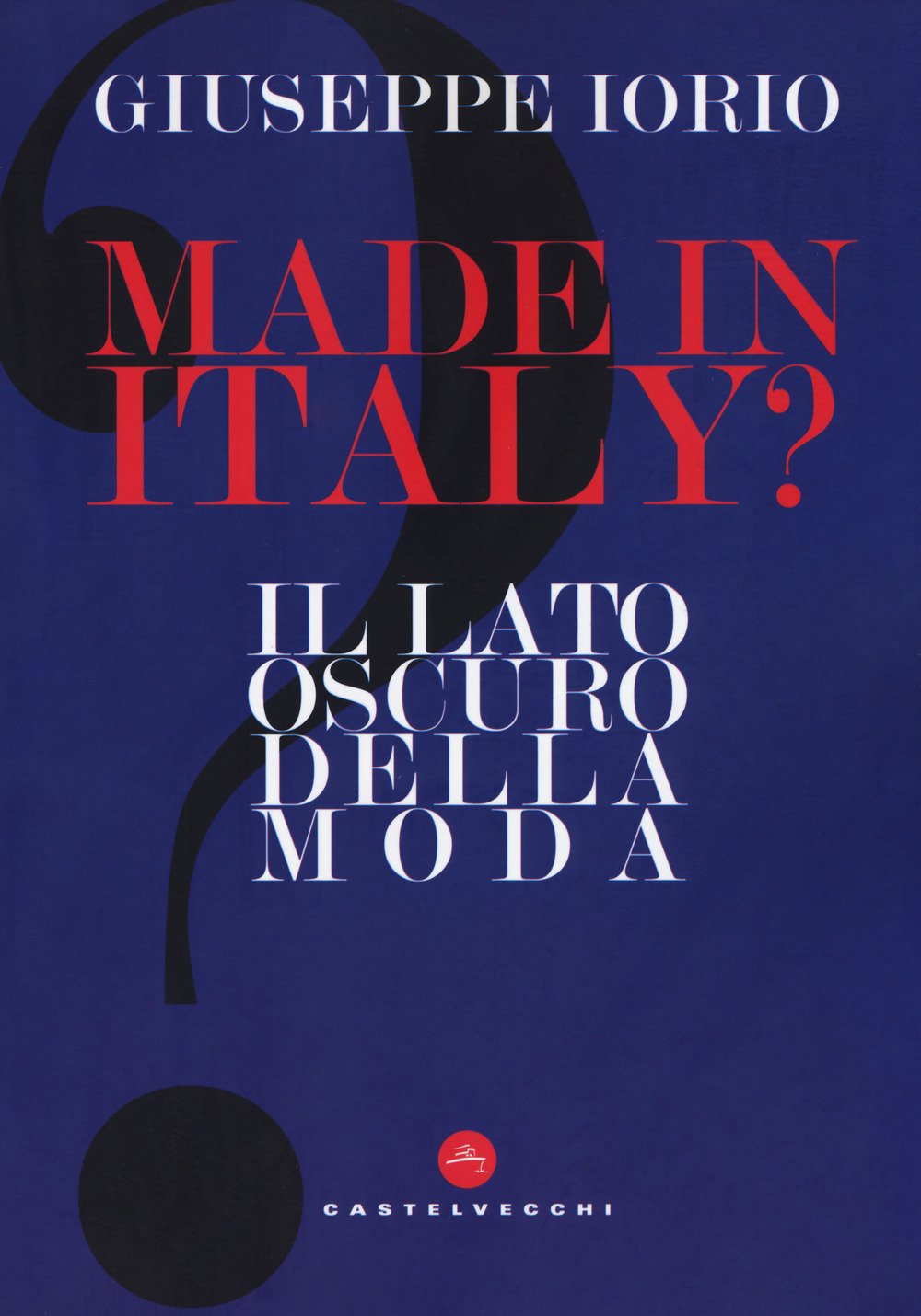 Made in Italy? Il lato oscuro della moda (Nodi) Books