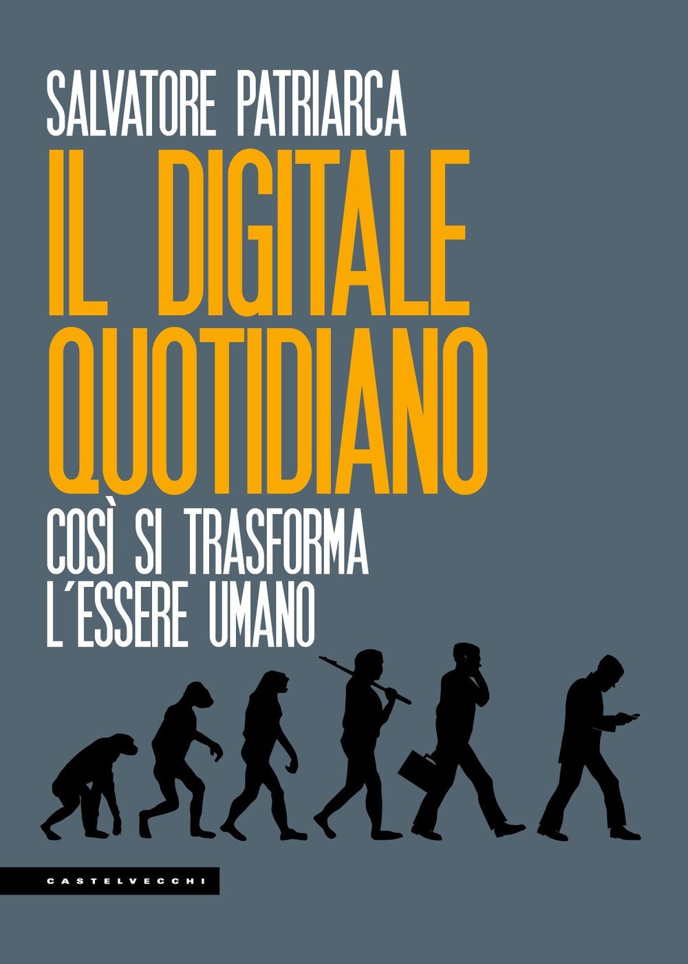 Il digitale quotidiano: Così si trasforma l’essere umano book