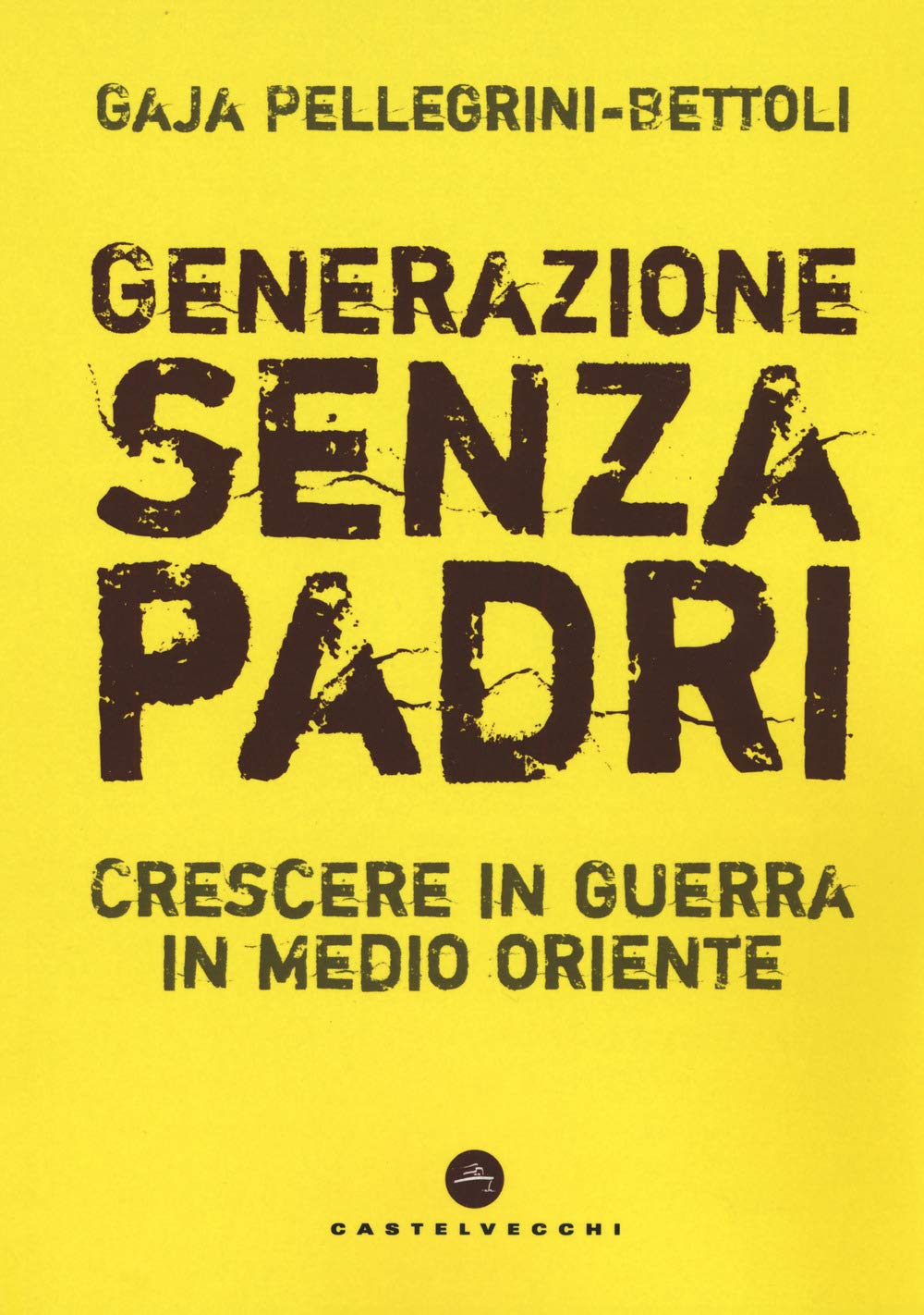 Generazione senza padri: Crescere in guerra in Medio Oriente (Nodi) Religion & Esotericism