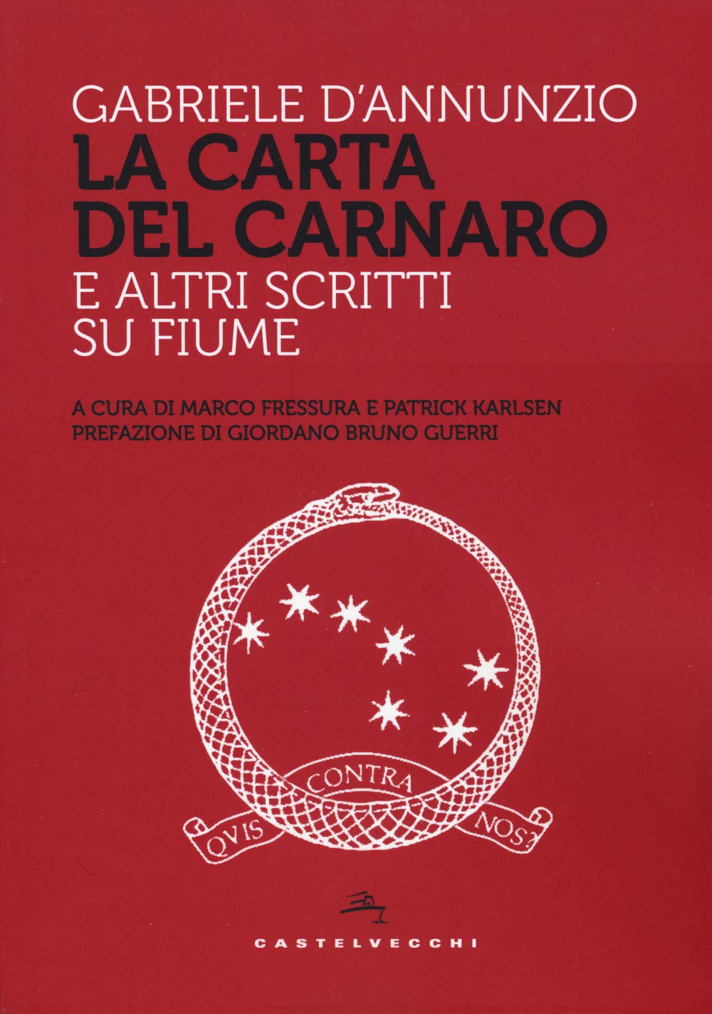 La Carta del Carnaro e altri scritti su Fiume Essays & Short Stories