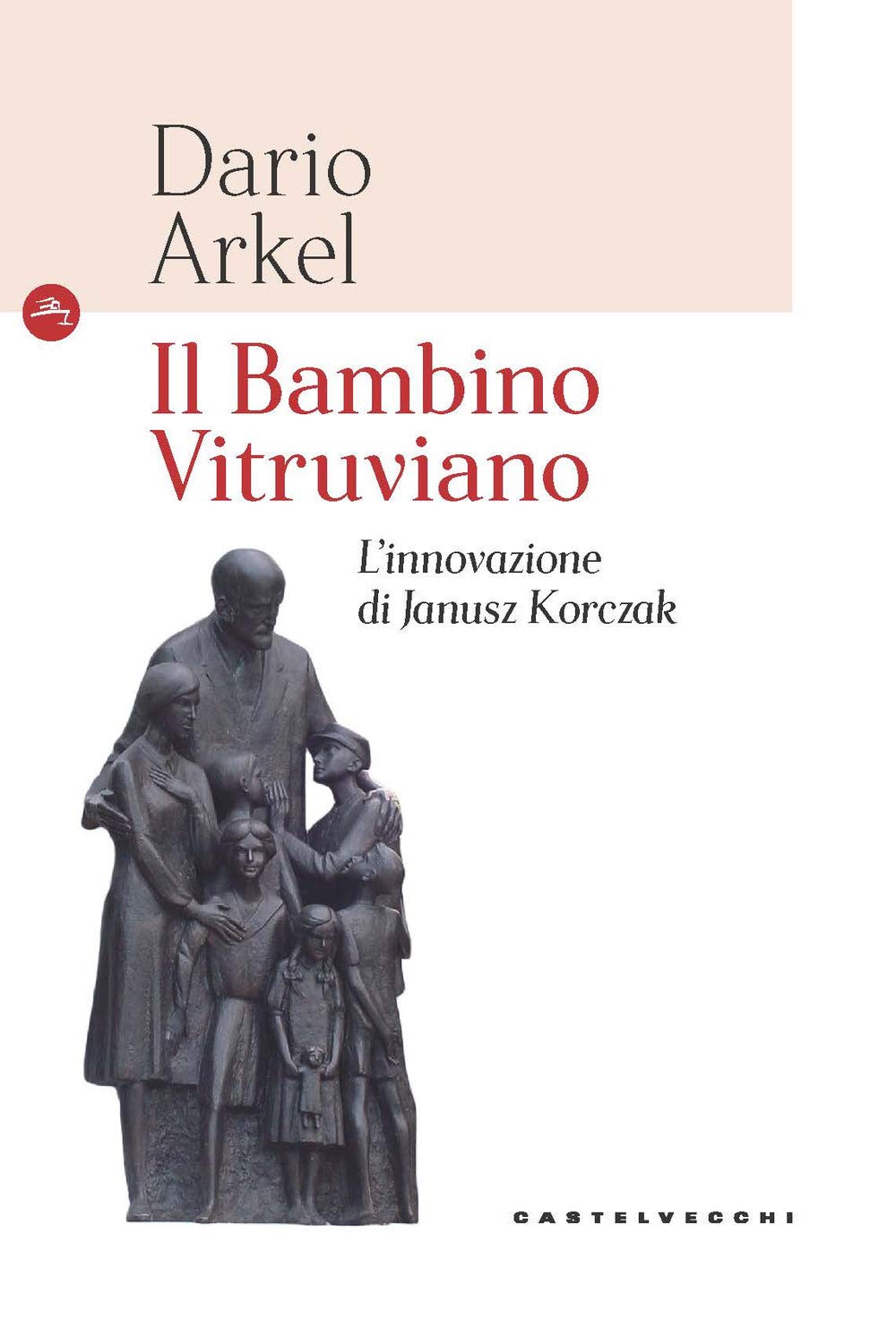 Il bambino vitruviano: L’innovazione di Janusz Korczak (Navi) Education & Training