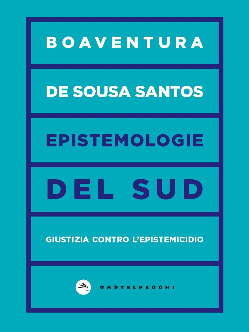 Epistemologie del Sud. Giustizia contro l’epistemicidio book