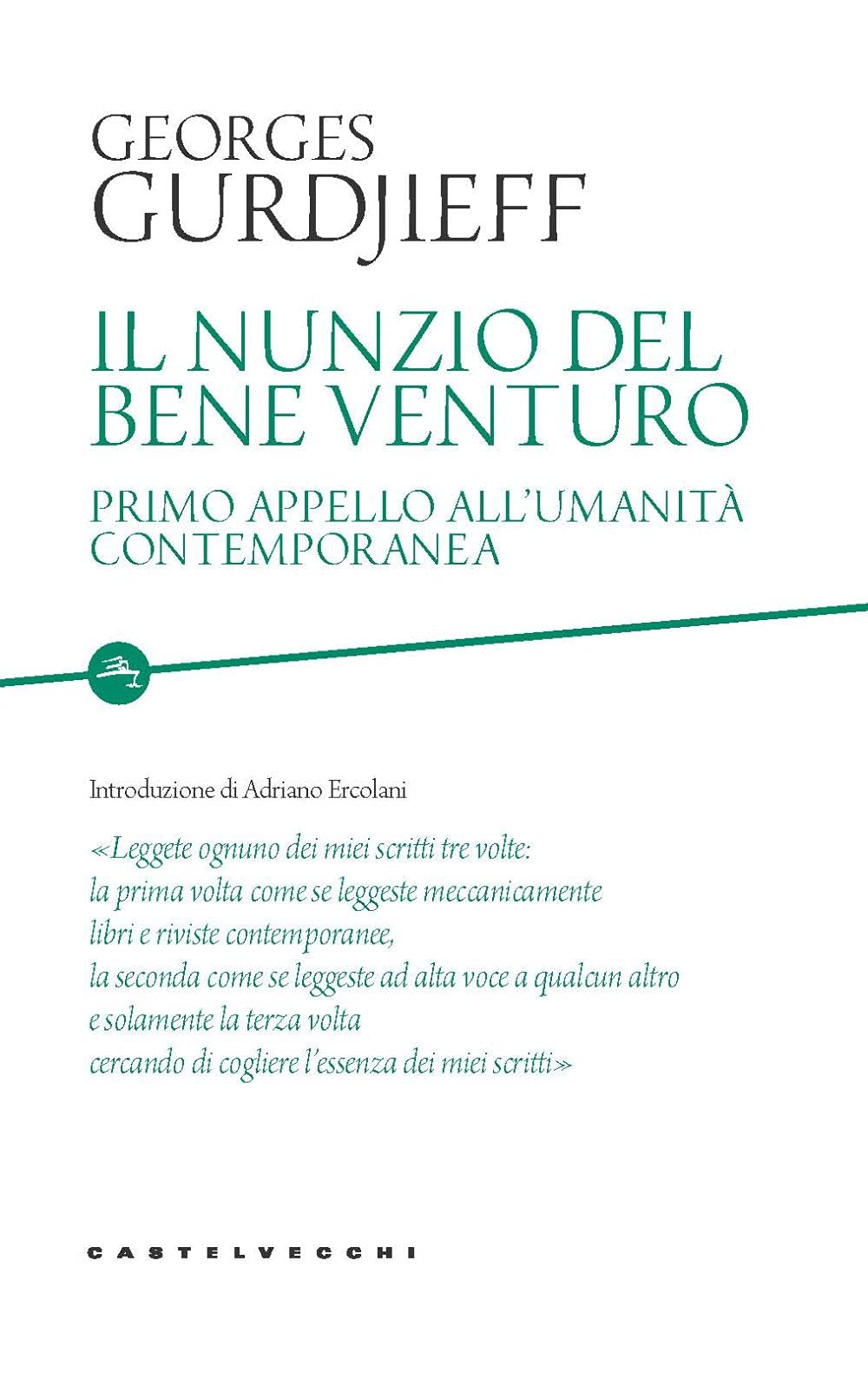 Il nunzio del bene venturo. Primo appello all'umanità contemporanea Philosophy
