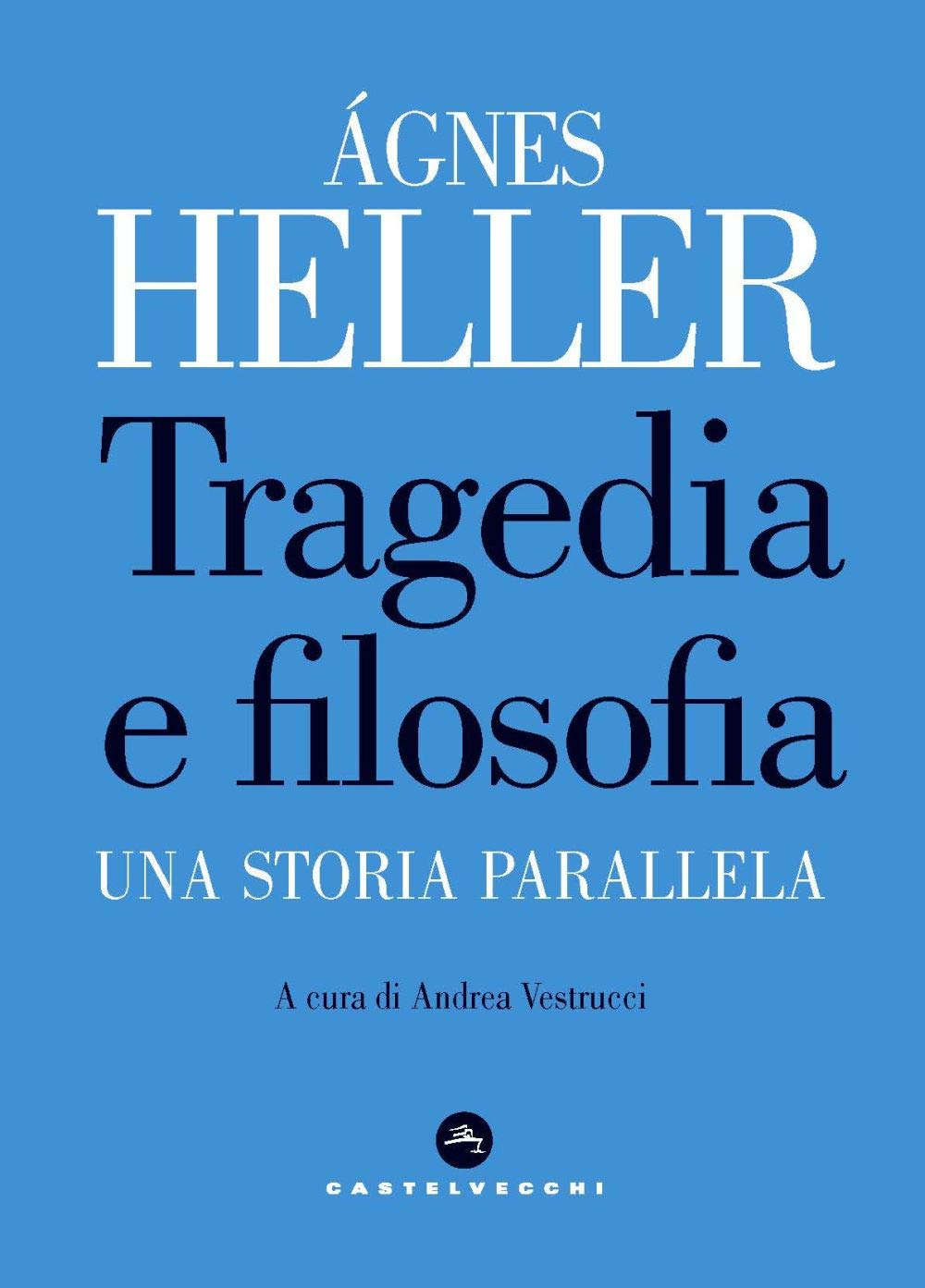 Tragedia e filosofia. Una storia parallela Philosophy