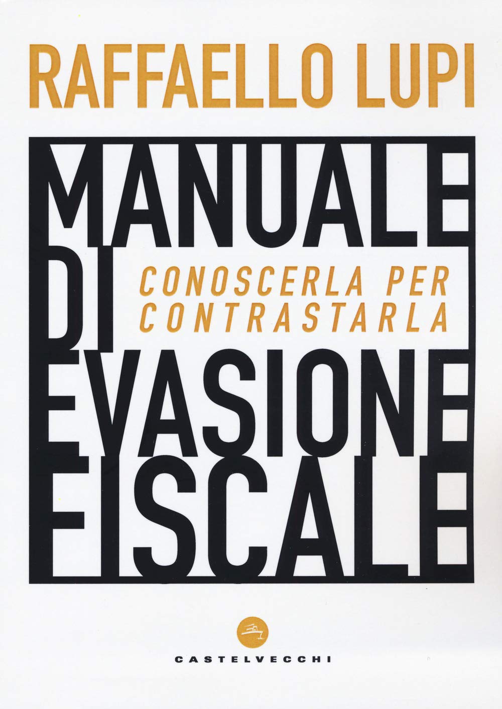 Manuale di evasione fiscale: Conoscerla per contrastarla (Nodi) book