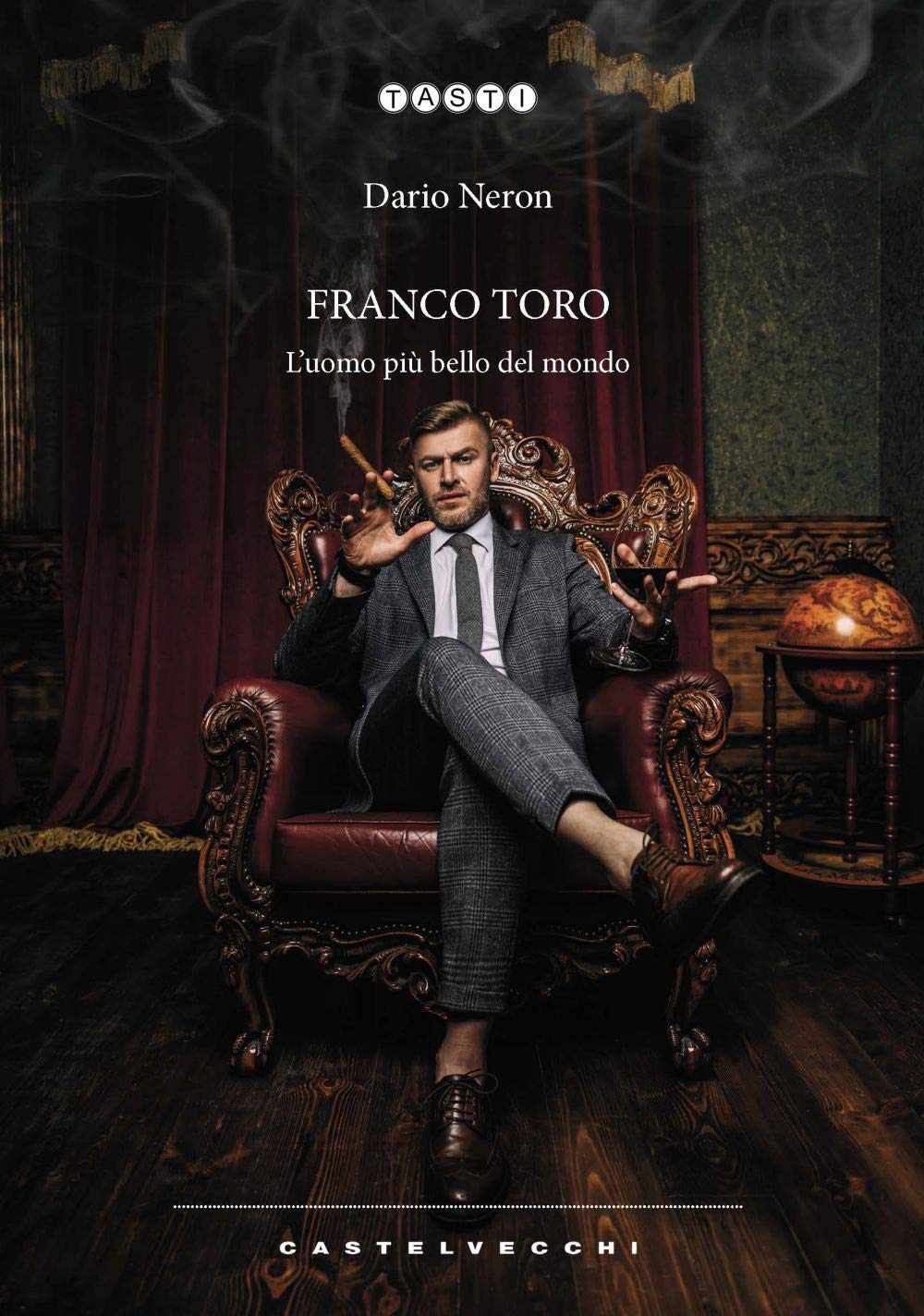Franco Toro: L’uomo più bello del mondo (TASTI) Contemporary literature