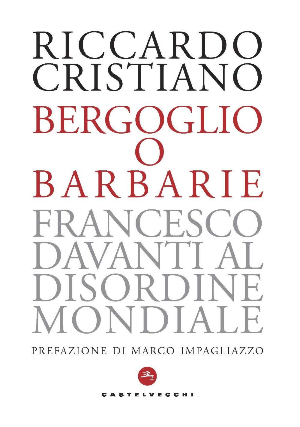 Bergoglio o barbarie: Francesco davanti al disordine mondiale (Nodi) Religion & Esotericism