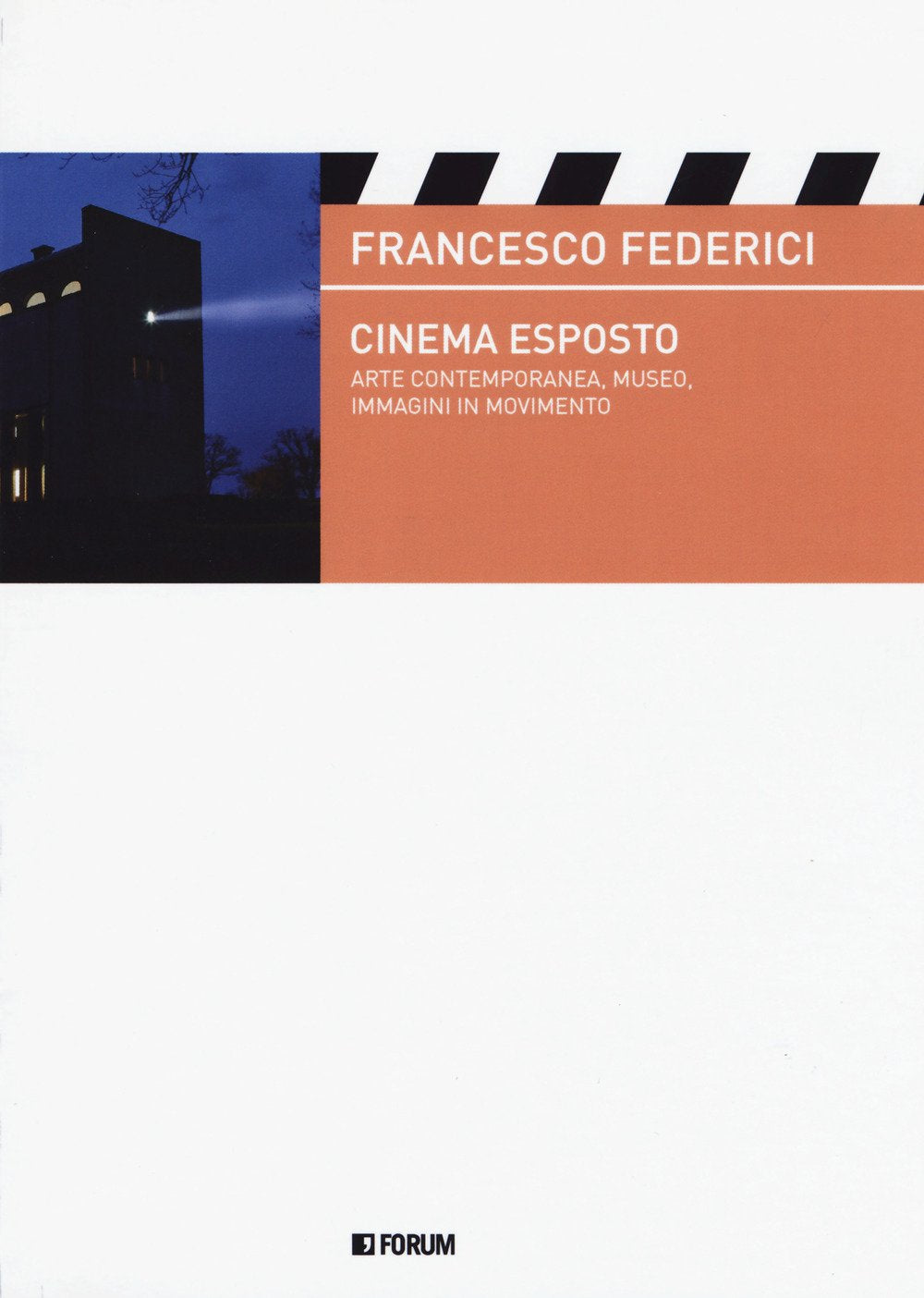 Cinema esposto. Arte contemporanea e immagini in movimento book