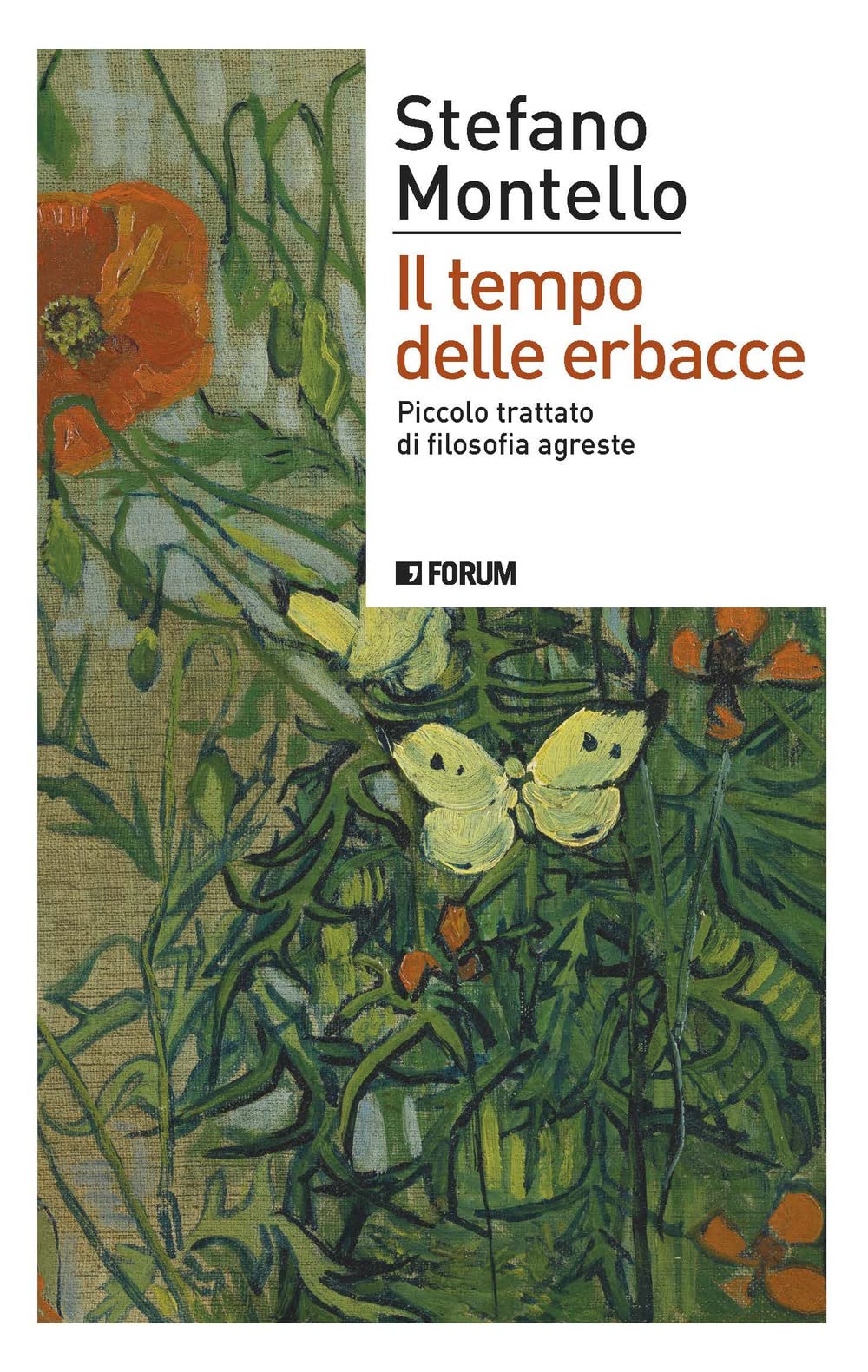 Il tempo delle erbacce. Piccolo trattato di filosofia agreste ((S)confini) Philosophy
