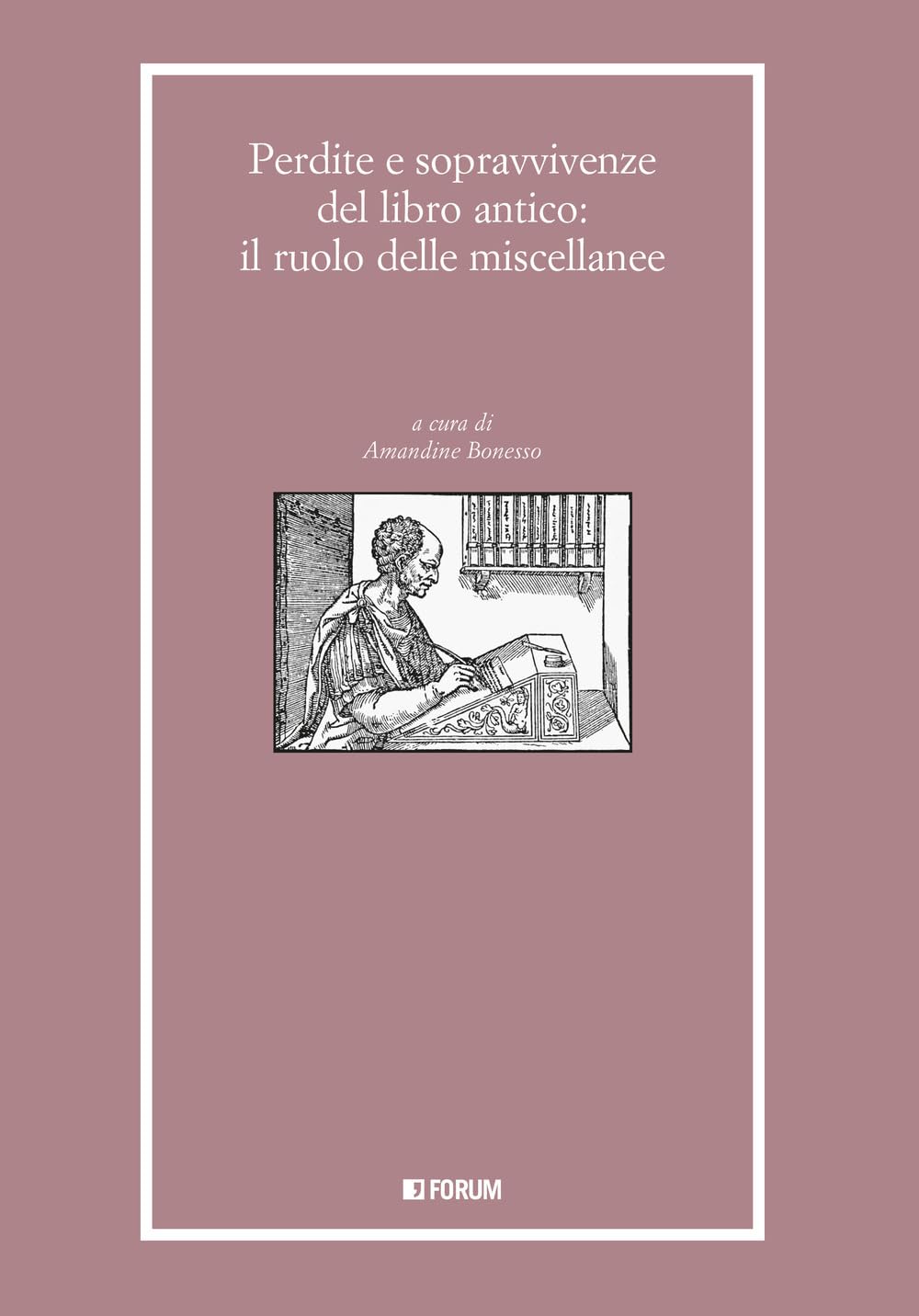 Perdite e sopravvivenze del libro antico: il ruolo delle miscellanee (Libri e biblioteche) Social Sciences