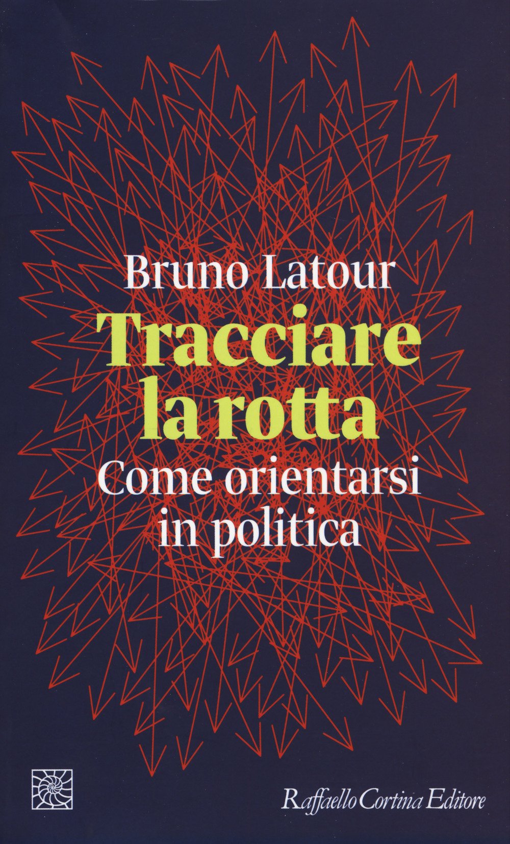 Tracciare la rotta. Come orientarsi in politica book