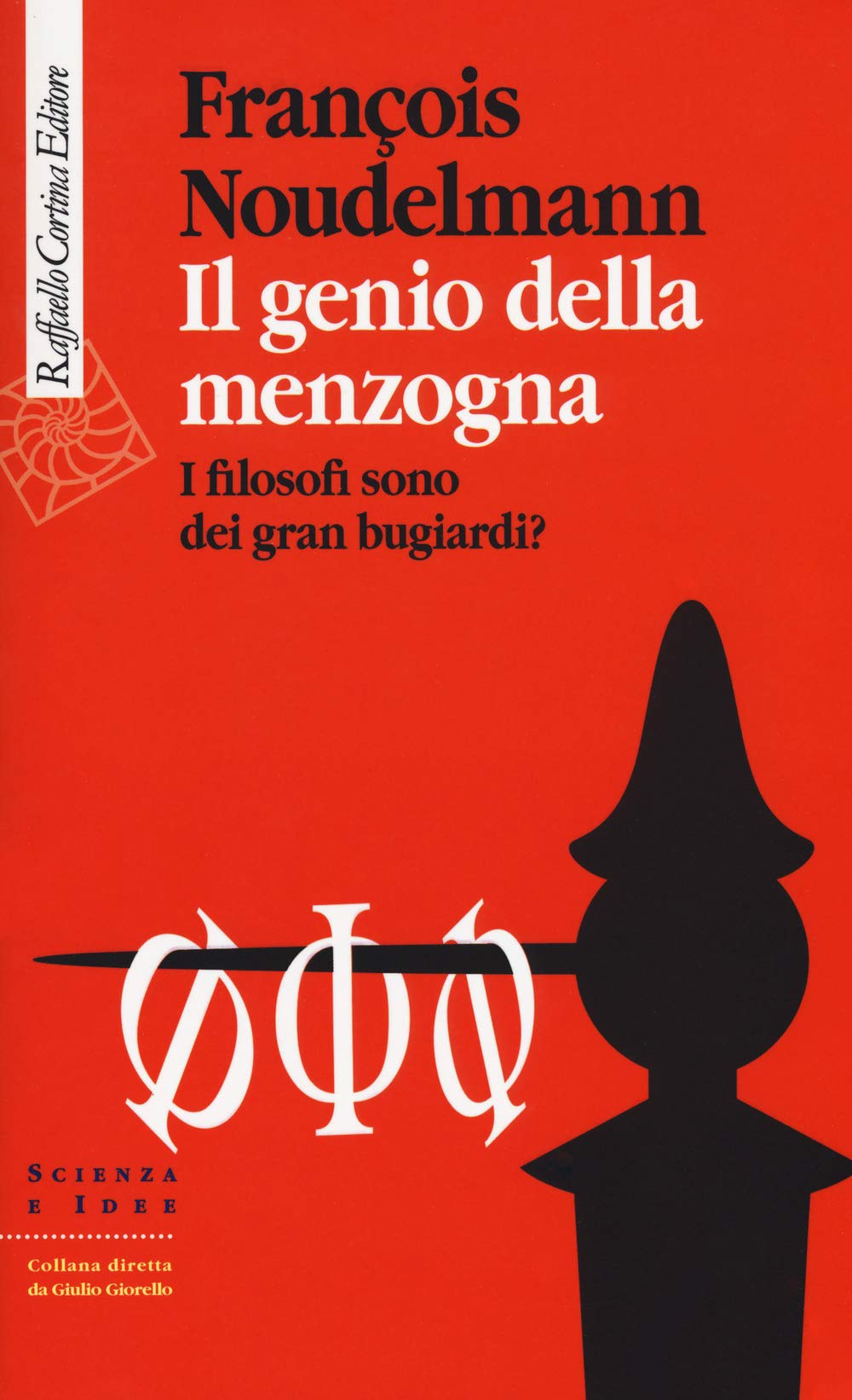 Il genio della menzogna. I filosofi sono dei gran bugiardi? (Scienza e idee, Band 298) Philosophy