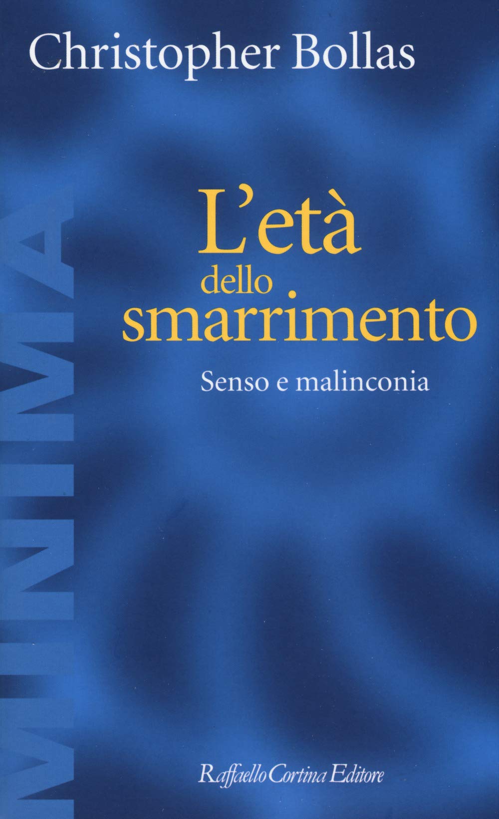 L'età dello smarrimento. Senso e malinconia (Minima, Band 148) Psychology