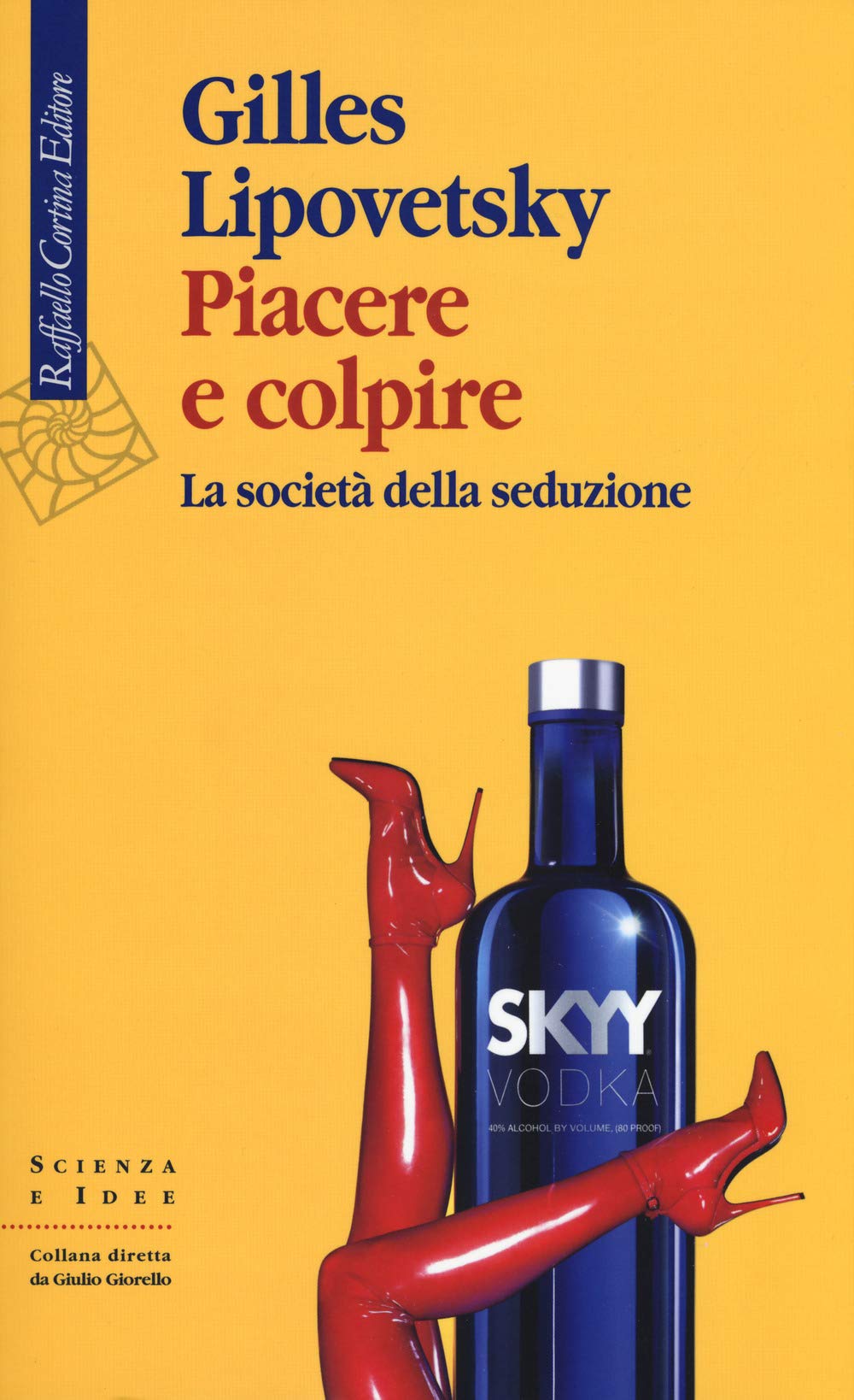 Piacere e colpire. La società della seduzione (Scienza e idee, Band 301) Philosophy
