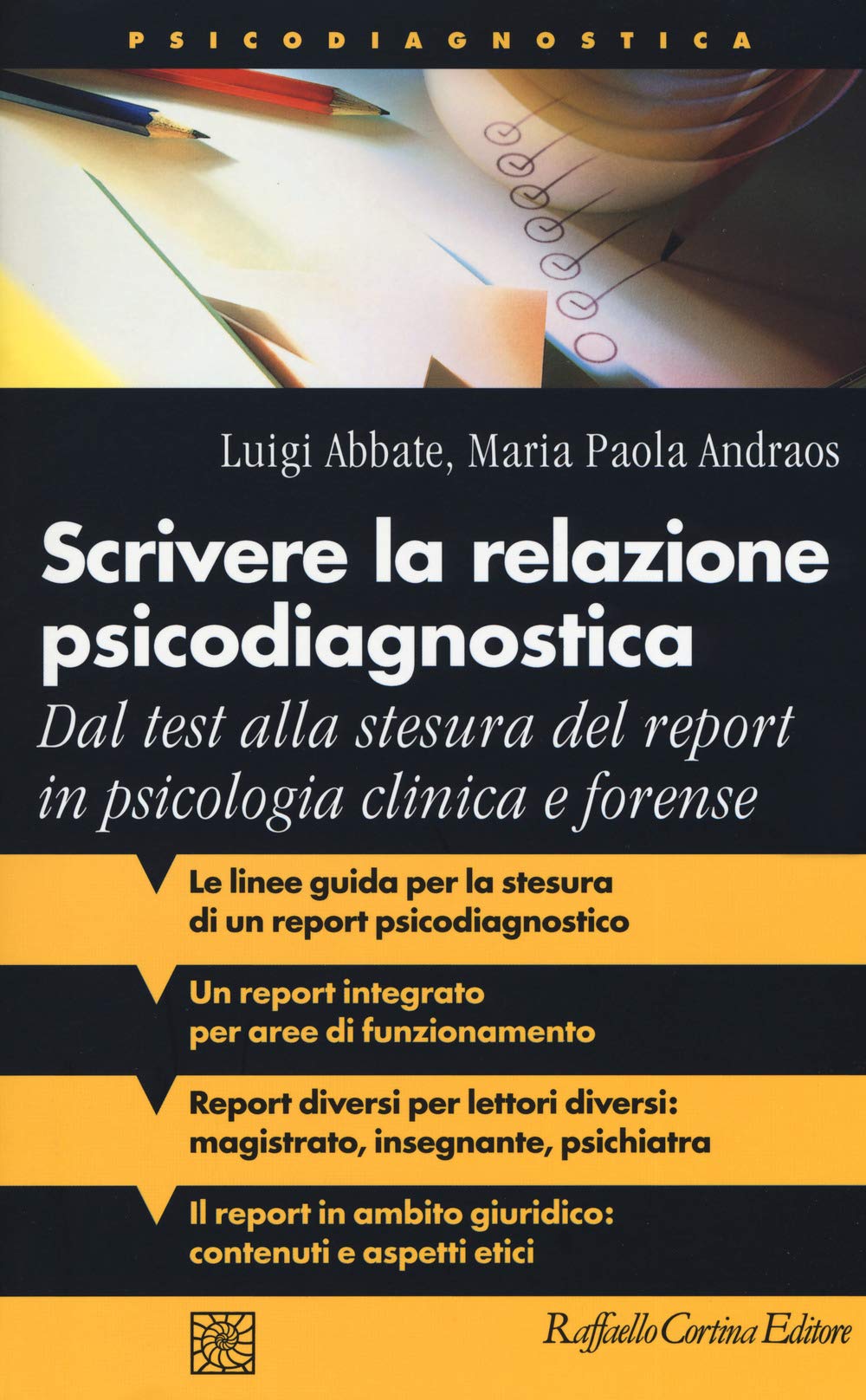 Scrivere la relazione psicodiagnostica. Dal test alla stesura del report in psicologia clinica e forense Medicine